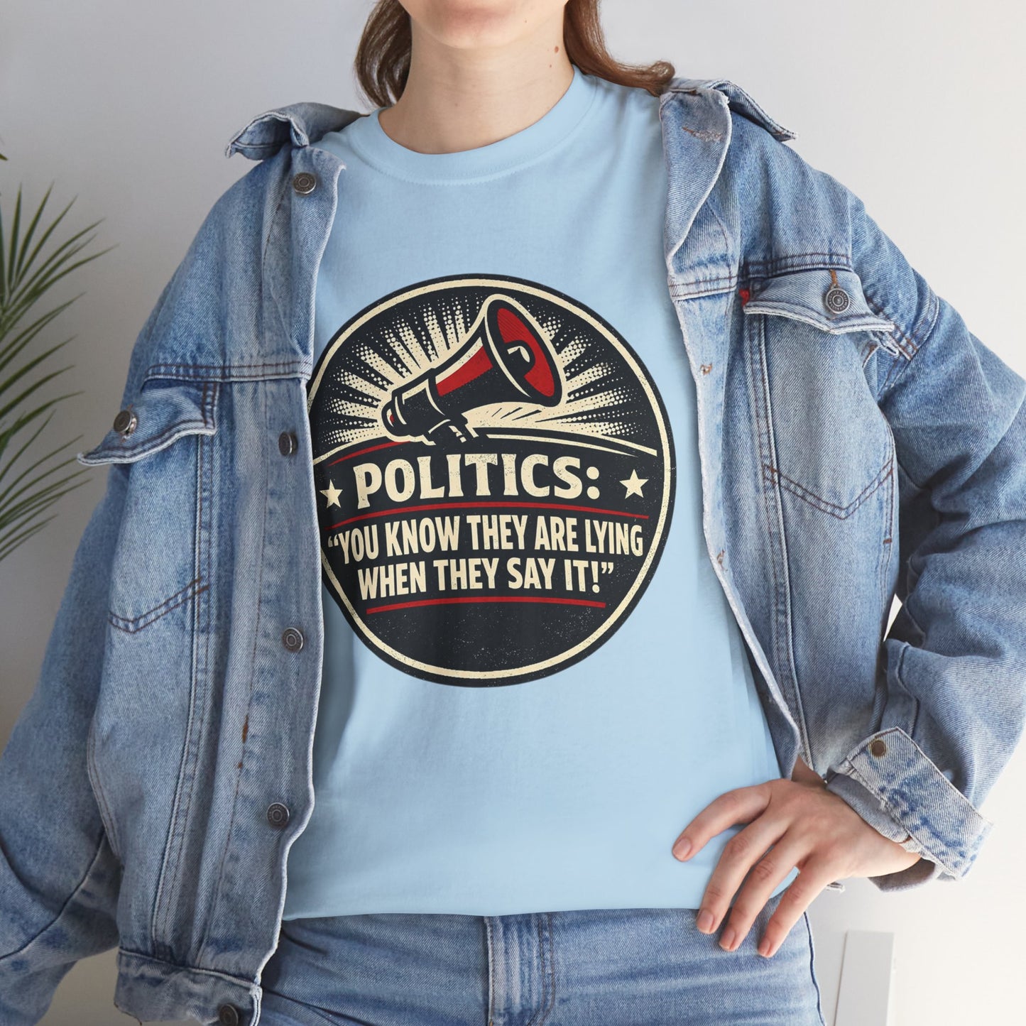 Political Satire T-Shirt — "Politics: You Know They Are Lying When They Say It" Retro Megaphone Tee