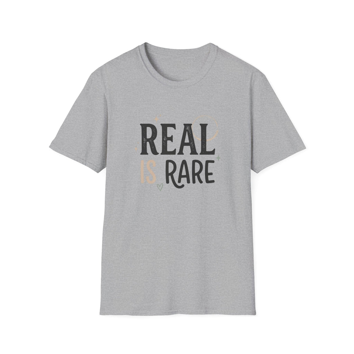 Real Is Rare Graphic Tee — Inspirational Casual Shirt
