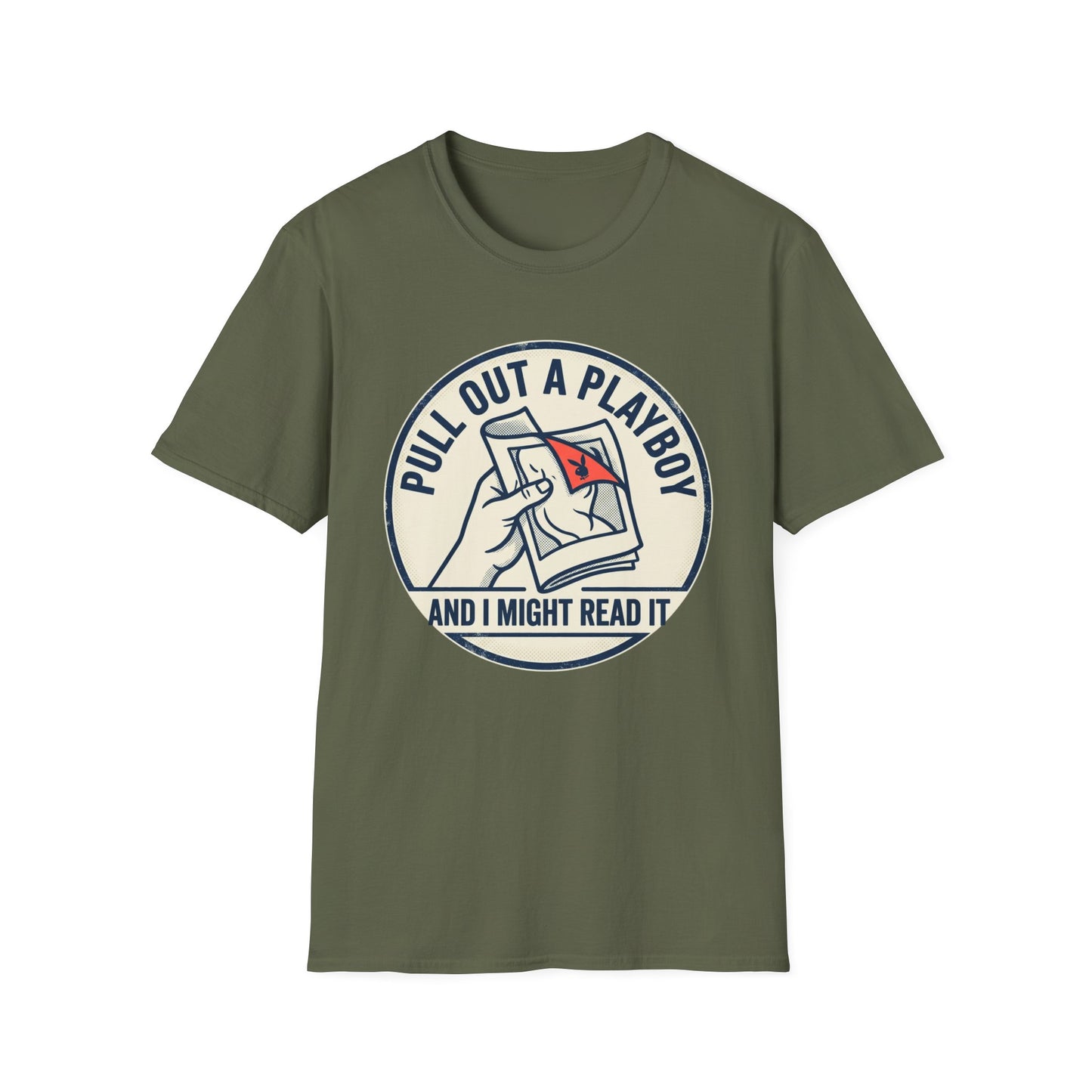 T-Shirt — “Pull Out a Playboy (And I Might Read It)” Retro Graphic Tee