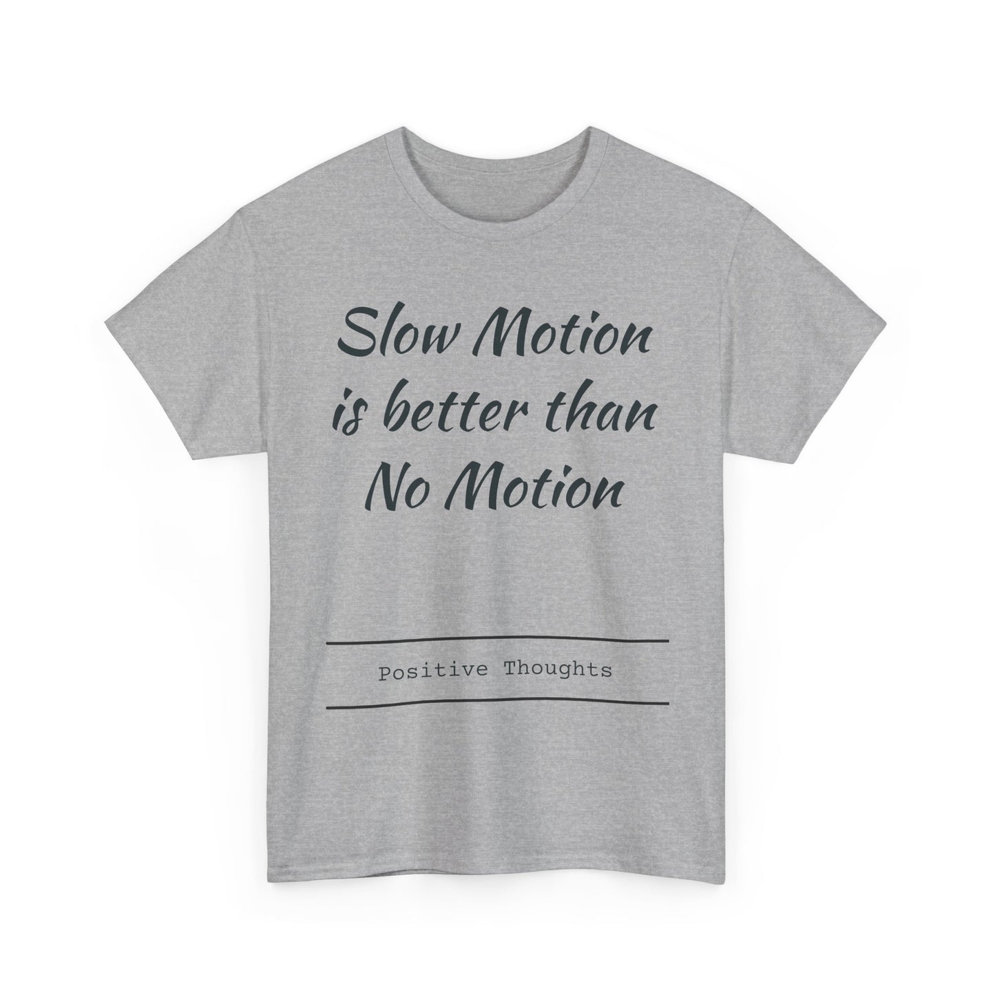 Slow motion is better than no motion