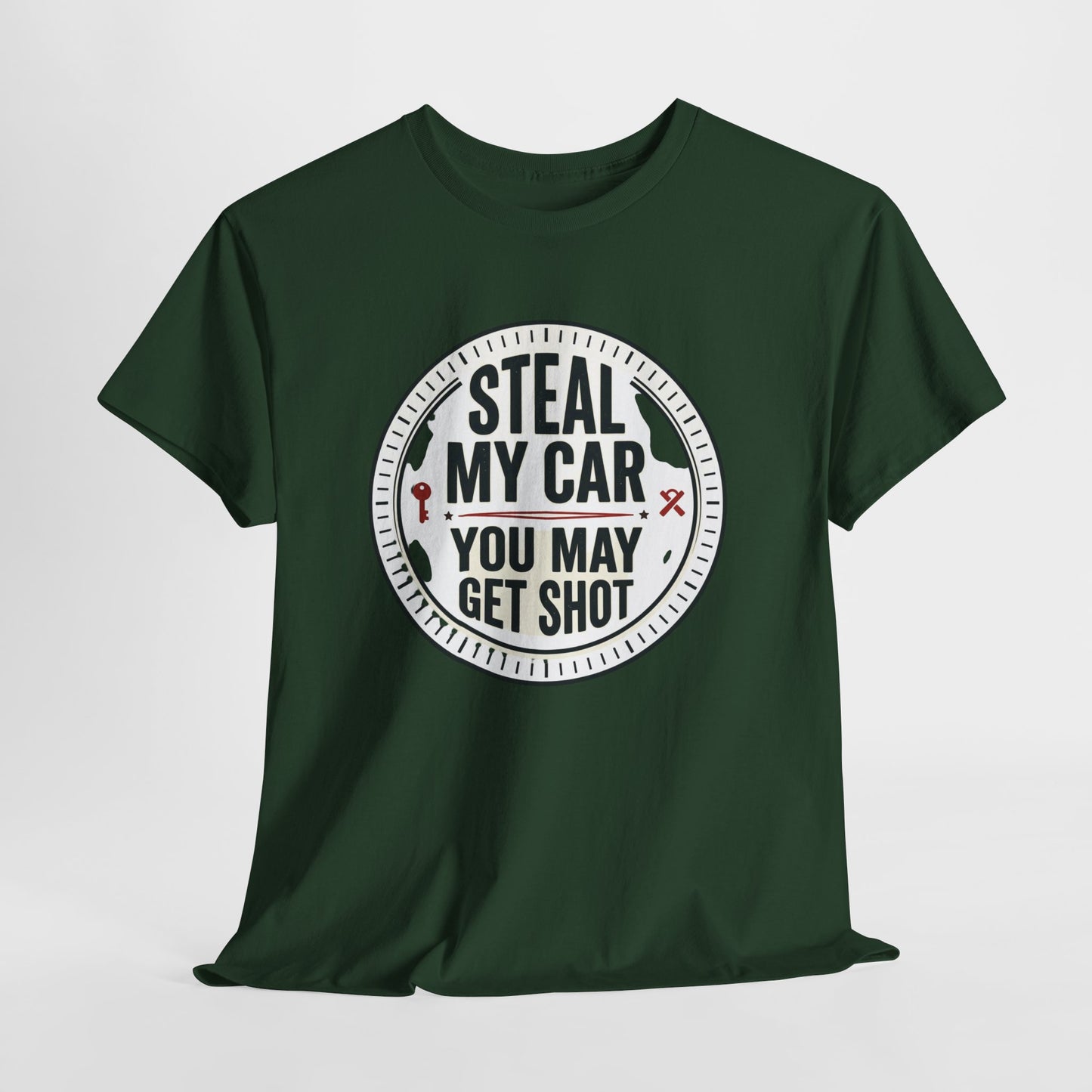“Steal My Car You May Get Shot” Funny Garage & Car Owner Tee