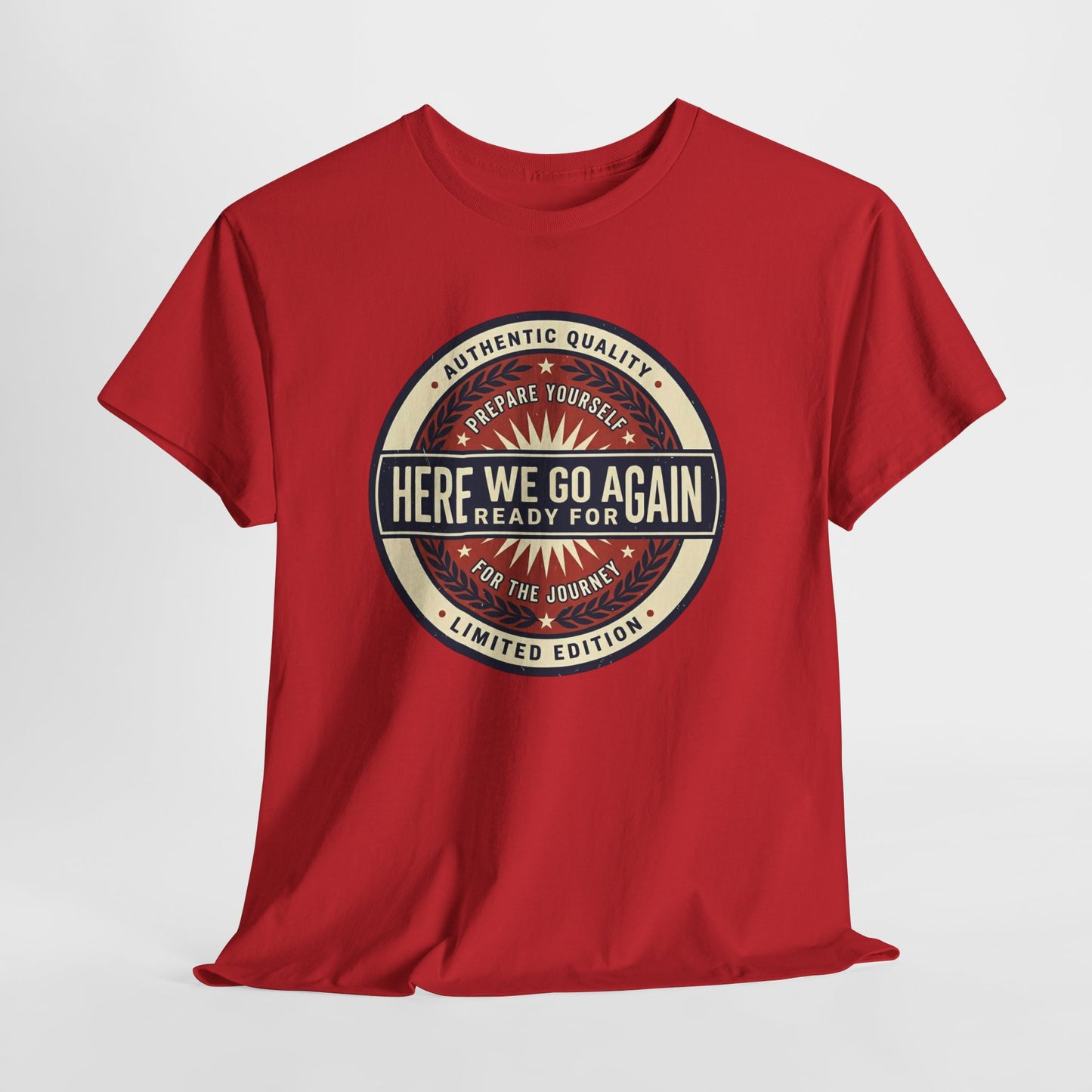 Here We Go Again Vintage Badge Tee — Retro Adventure Graphic T-Shirt