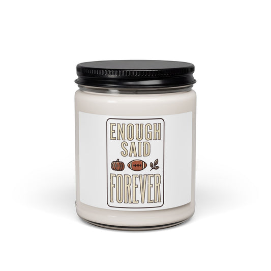 Enough Said Forever Candle, Soy Jar Candle | Football Season, Fall Scent