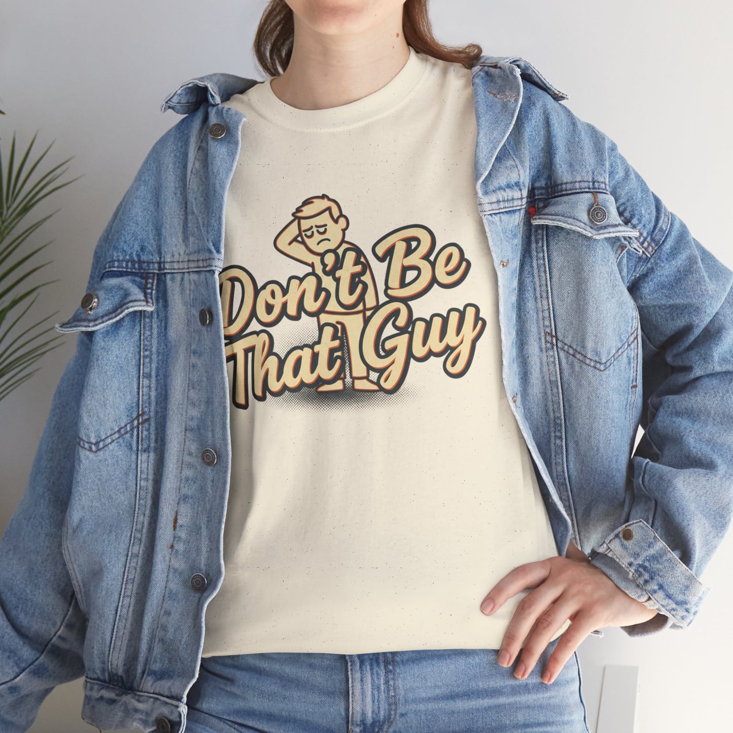 Don't Be That Guy Tee — Retro Graphic White T‑Shirt Printify