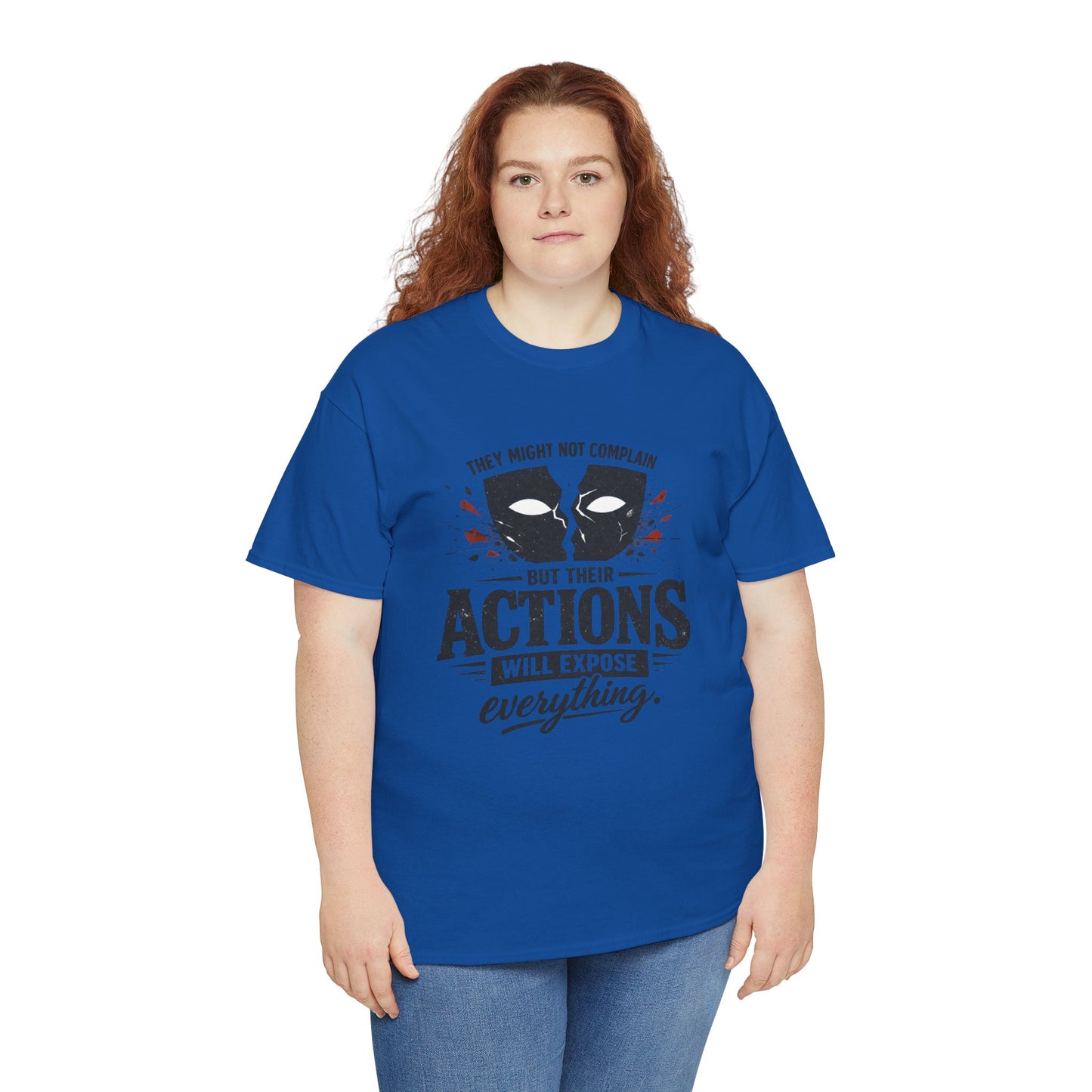 T-Shirt — "Their Actions Will Expose Everything" Motivational Graphic Tee Printify