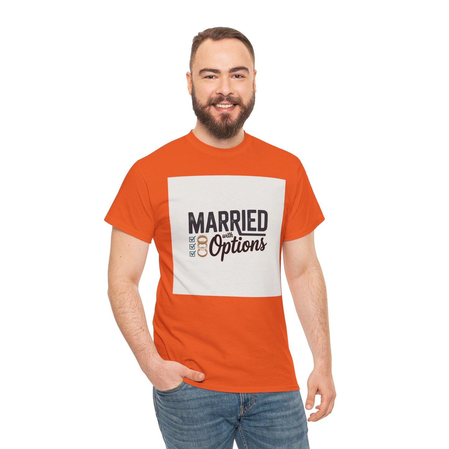 Married (No Other Options) T-Shirt — Funny Marriage Quote Tee