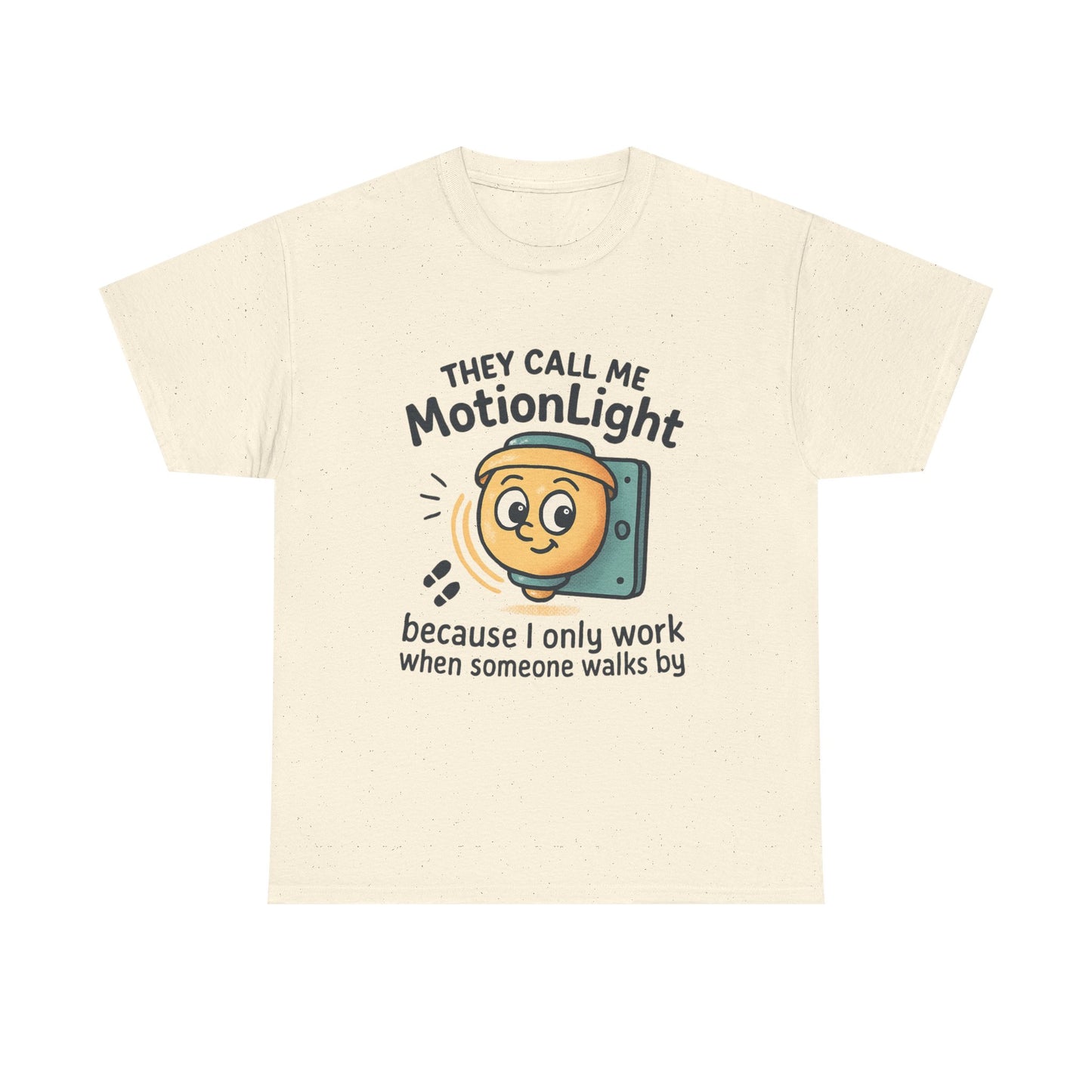 Motion Sensor Light T-Shirt – "They Call Me MotionLight" Funny Security/Tech Tee