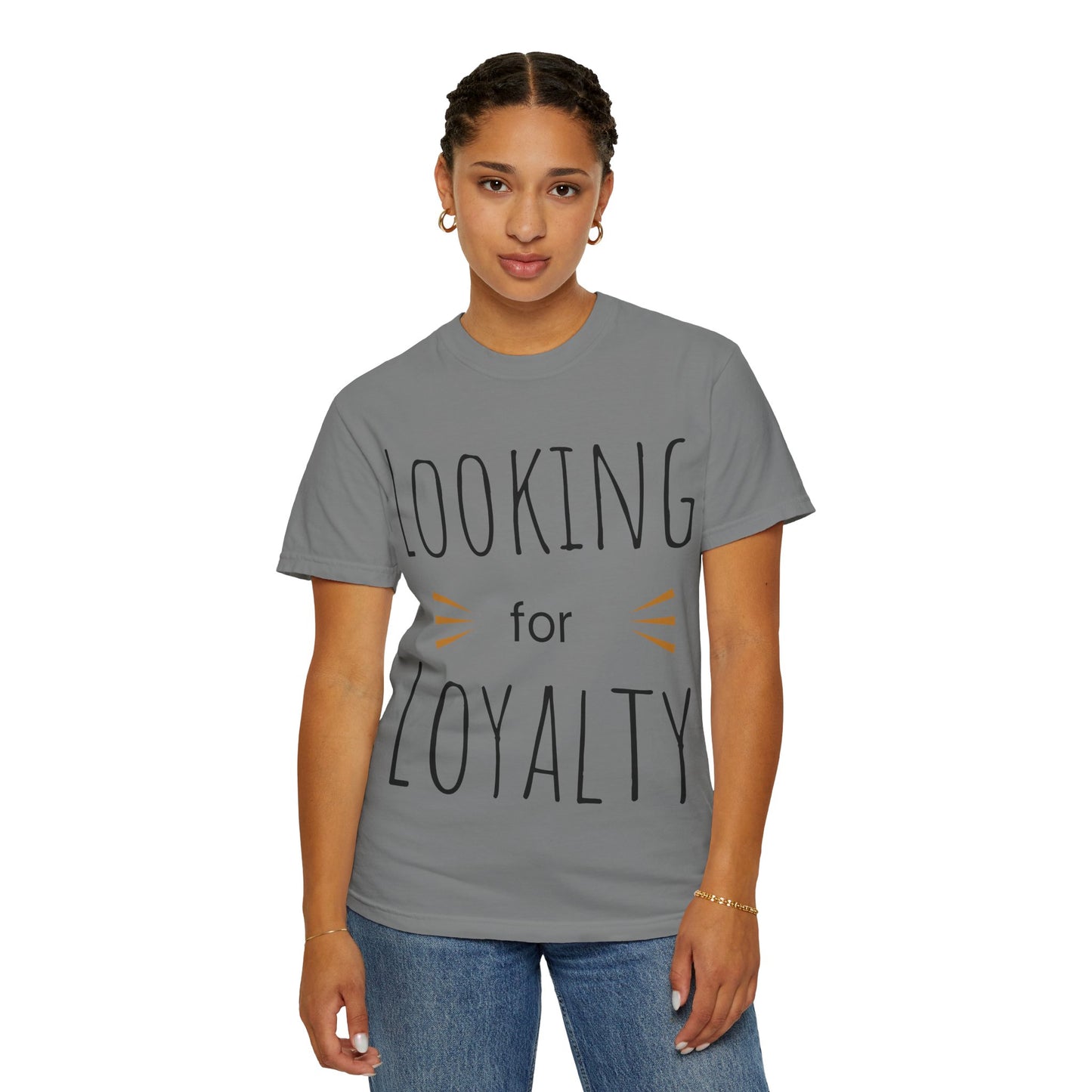 Looking for Loyalty-Dyed T