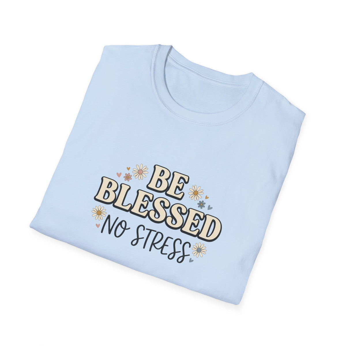BE BLESSED NO STRESS