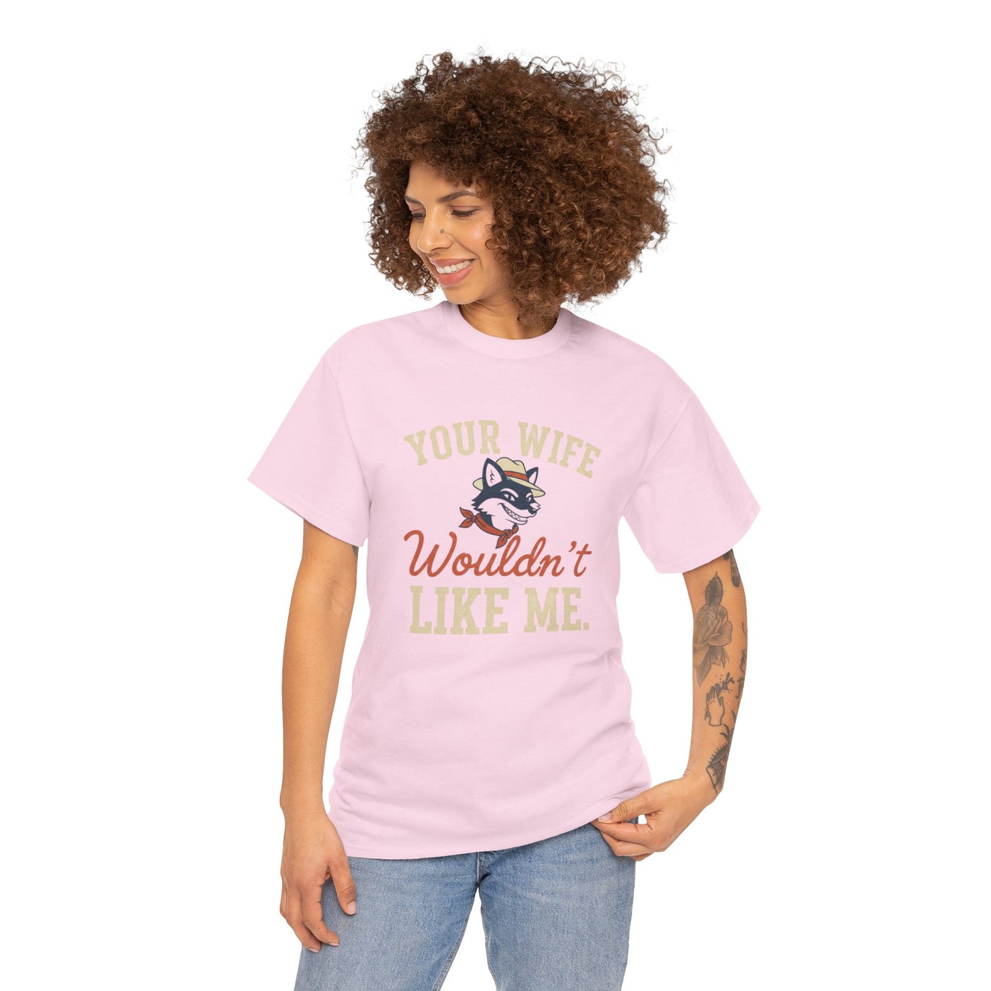 Graphic Tee — “Your Wife Wouldn't Like Me” Husky Dog Humor Shirt Printify