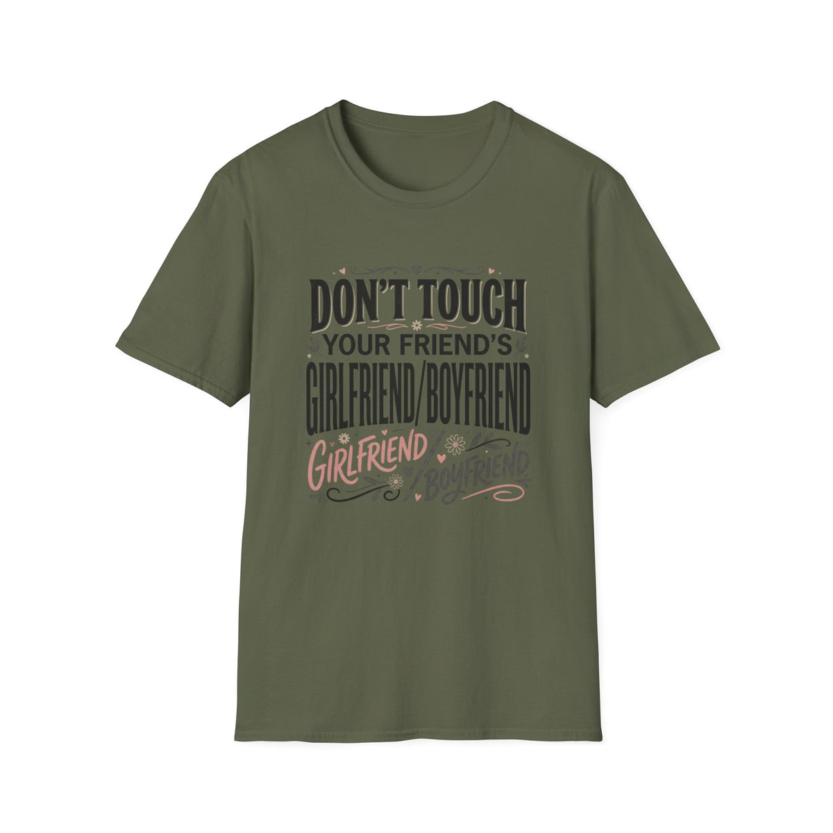 Don't Touch Your Friend's Girlfriend/Boyfriend T-Shirt — Funny Relationship Rule Tee