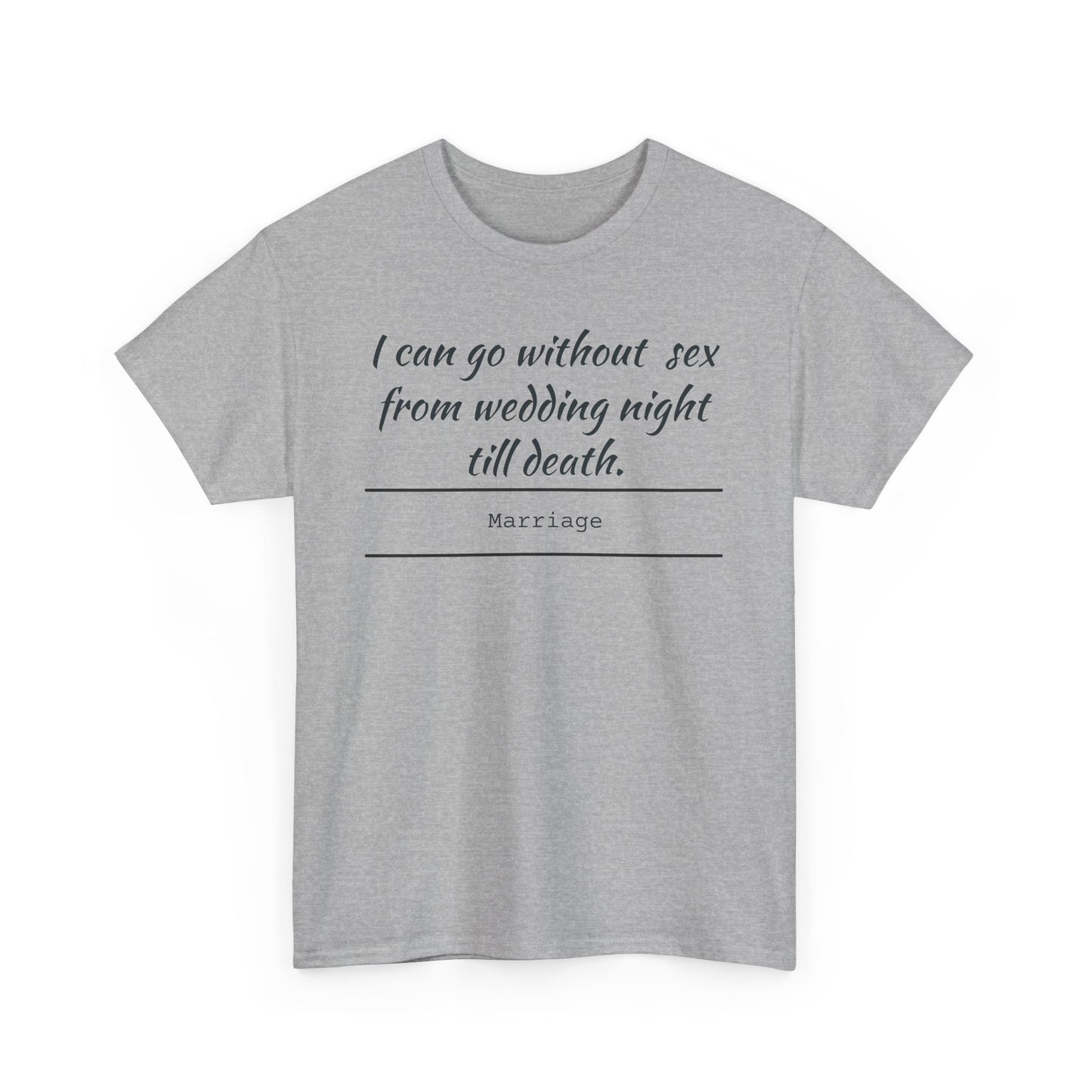 Humorous Marriage Quote Tee