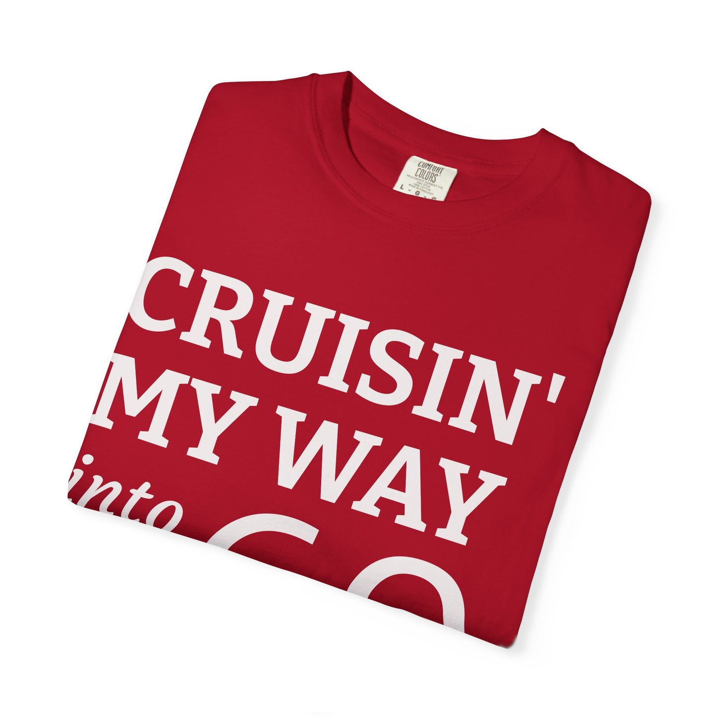 Cruisin' My Way Into 60 T-Shirt — 60th Birthday Tee