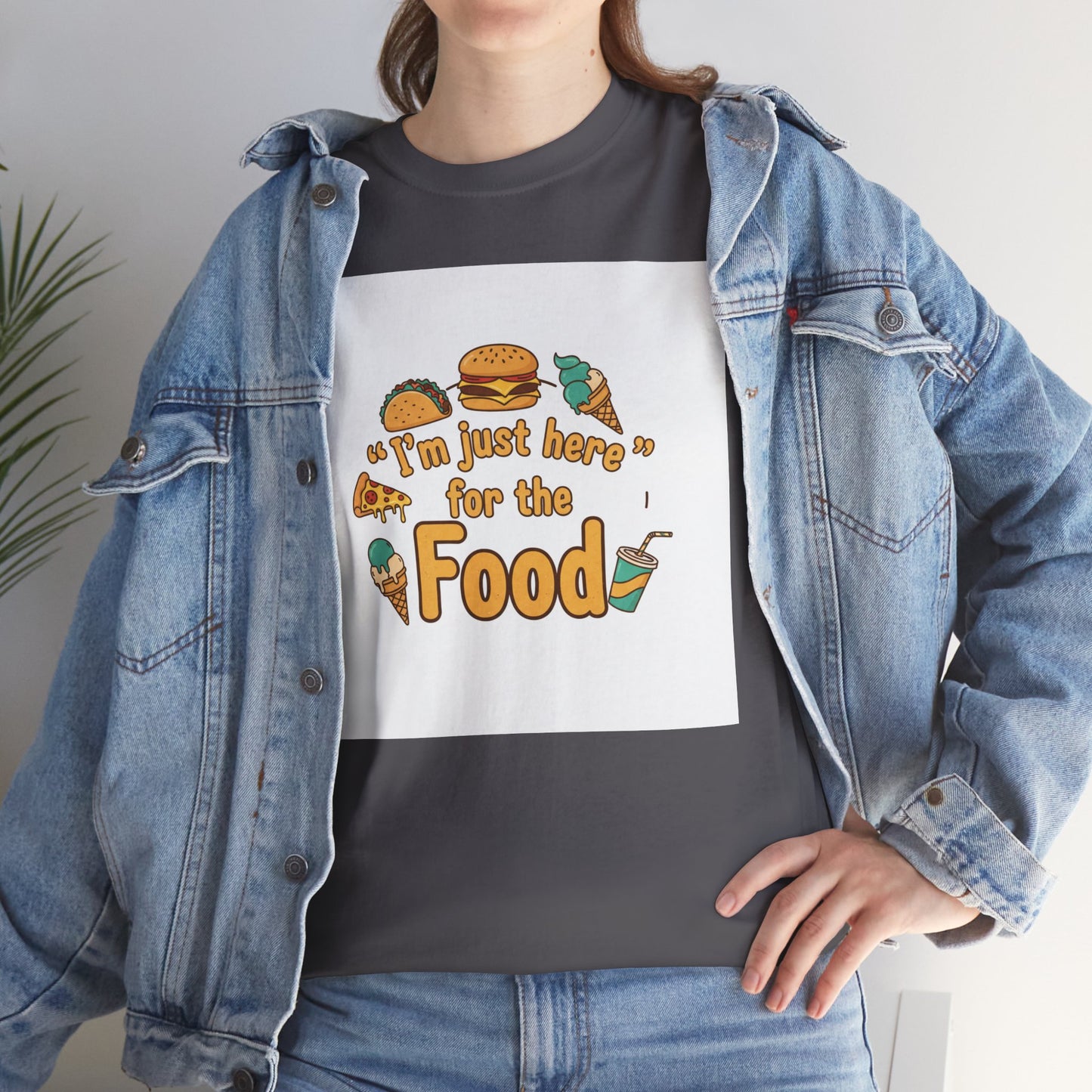 I'm Just Here for the Food T‑Shirt — Funny Foodie Graphic Tee
