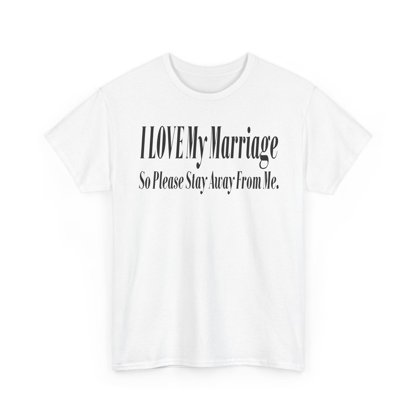 I LOVE My Marriage, So Please Stay Away From Me