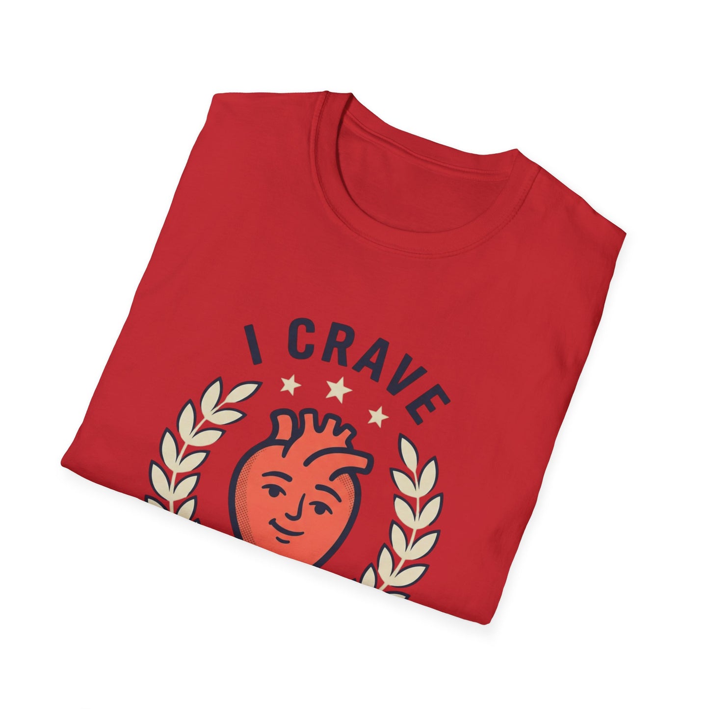 “I Crave Appreciation, Respect, and Emotional Safety” Graphic Tee