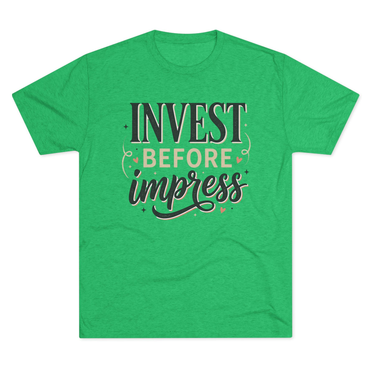 Invest Before Impress Tee — Motivational Finance Graphic T-Shirt