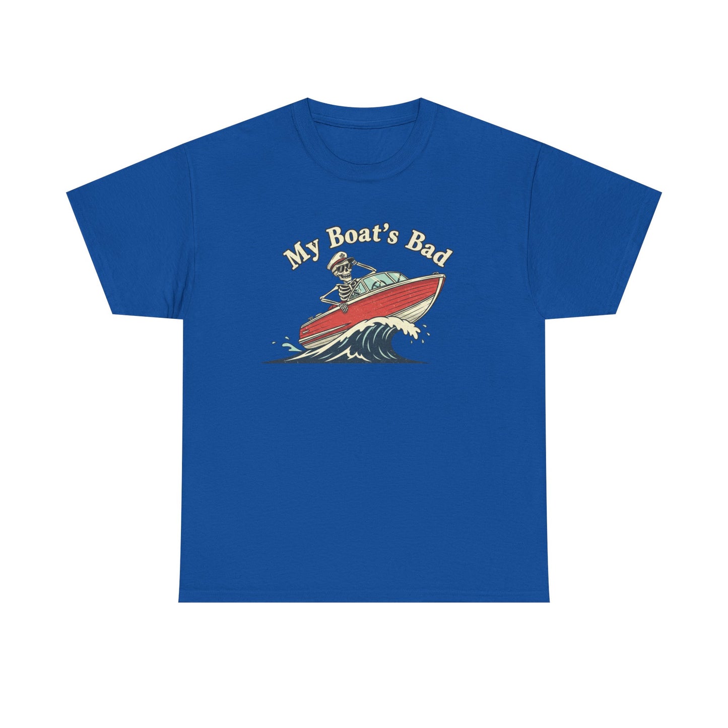 Boat Dad T‑Shirt – “My Boat's Bad” Funny Boating Tee for Dads & Fishermen