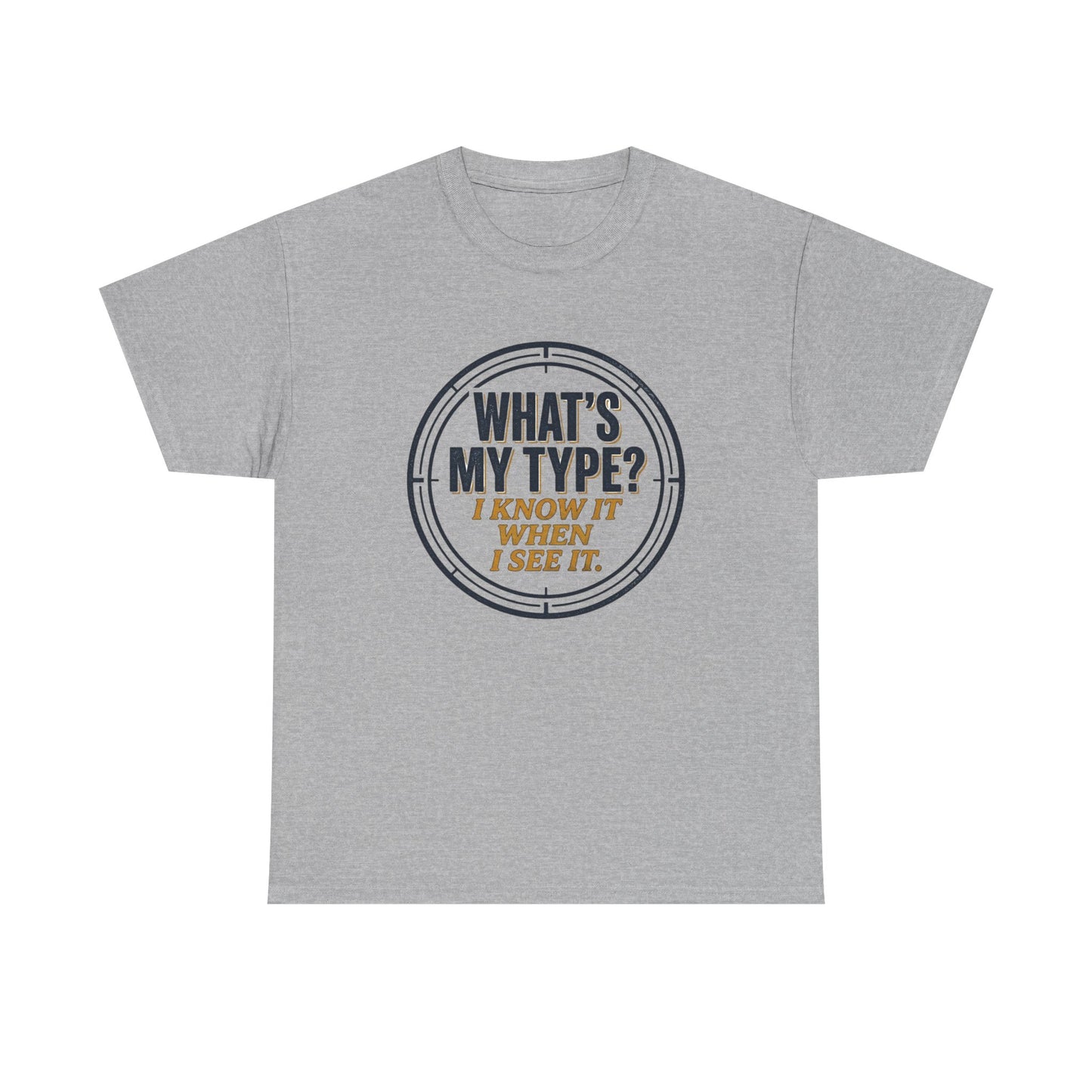 "What's My Type? I Know It When I See It" Graphic Tee