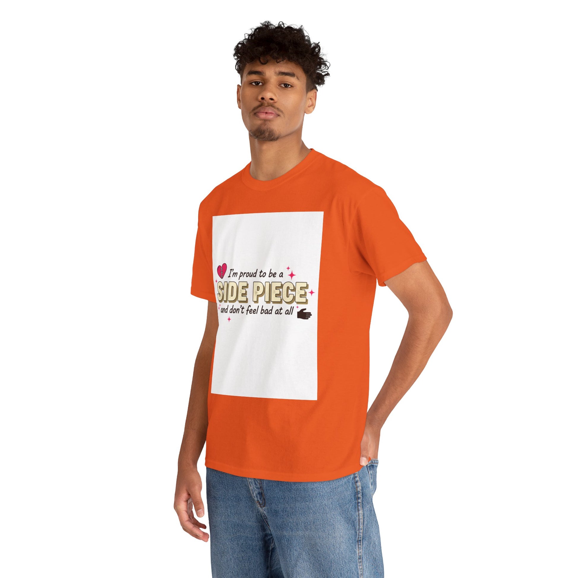 Side Piece Funny Graphic Tee — "I’m Proud to Be a Side Piece and Don’t Feel Bad at All" Printify