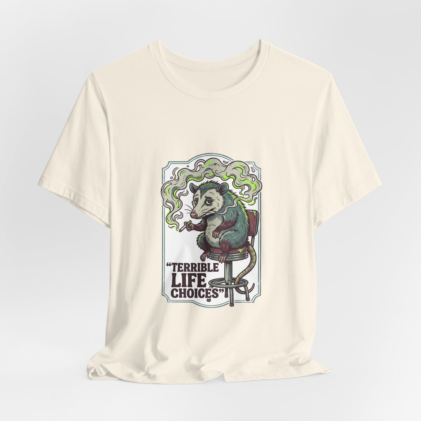 Terrible Life Choices opossum smoking Tee | absurdist, ironic animal