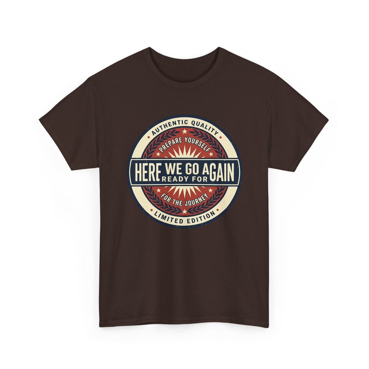 Here We Go Again Vintage Badge Tee — Retro Adventure Graphic T-Shirt