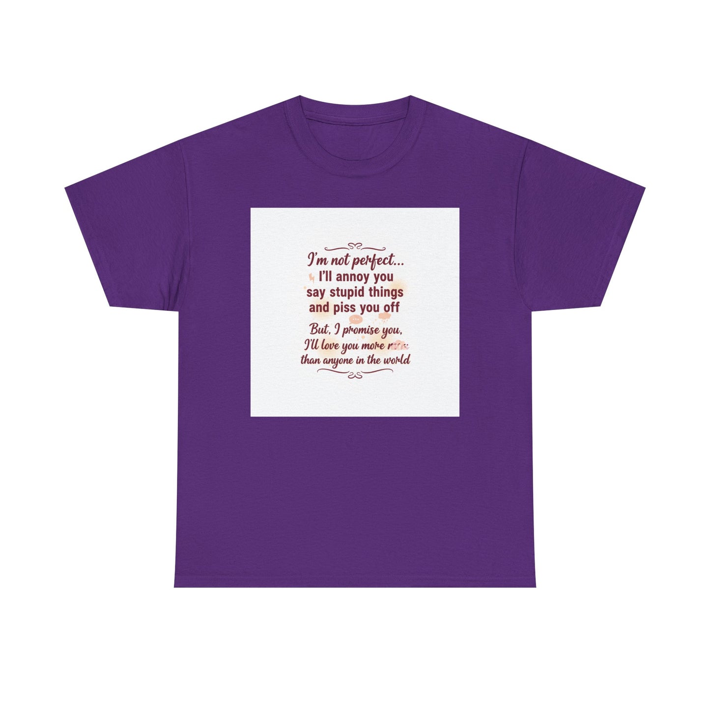 Funny Relationship Tee — “I’m Not Perfect… I’ll Annoy You” Couples T‑Shirt Printify