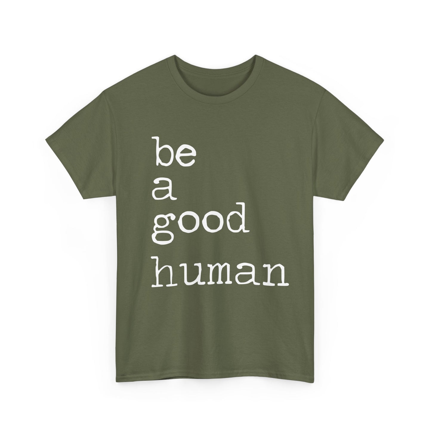 Be a Good Human