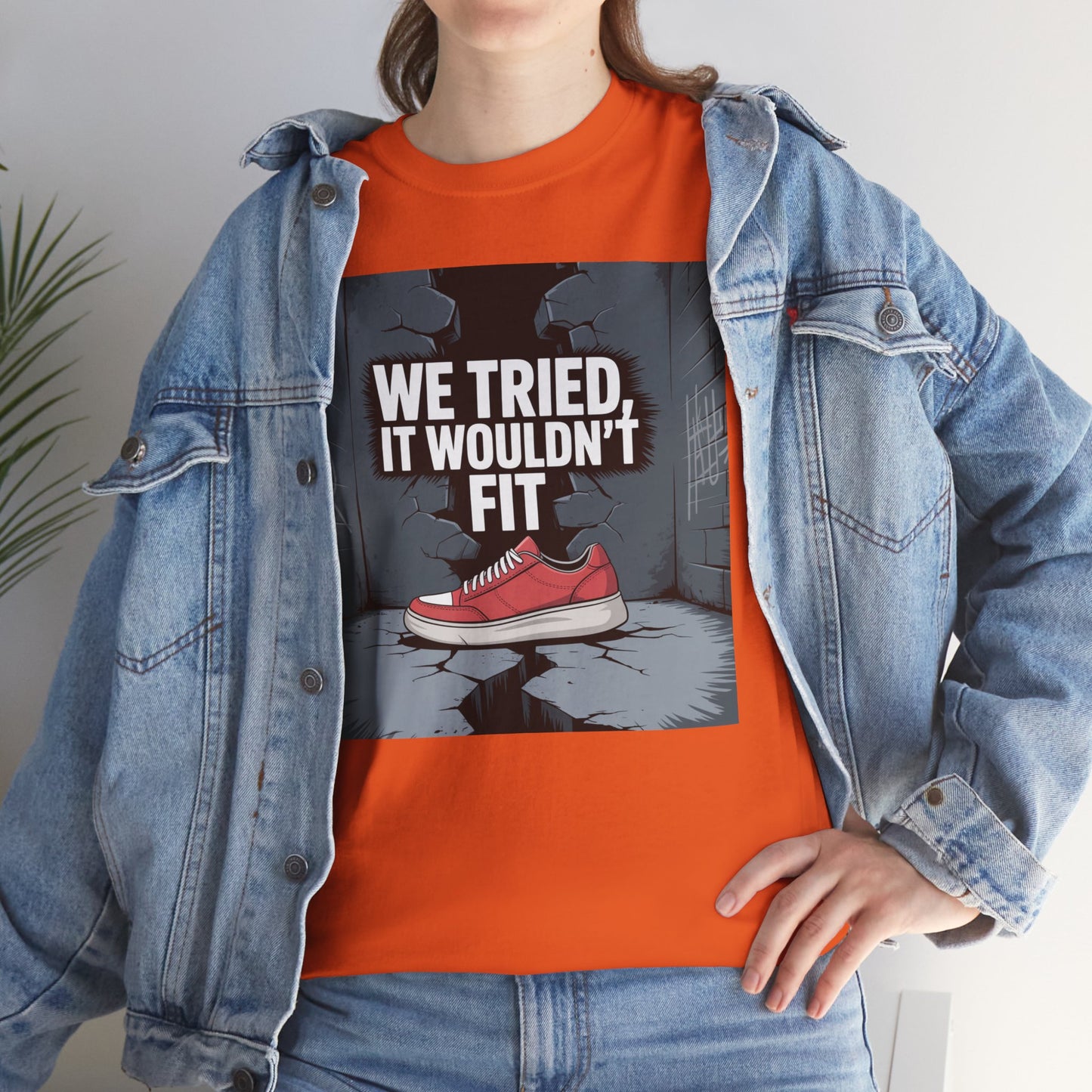 We Tried, It Wouldn't Fit T‑Shirt — Funny Shoe Locker Room Gym Tee Printify
