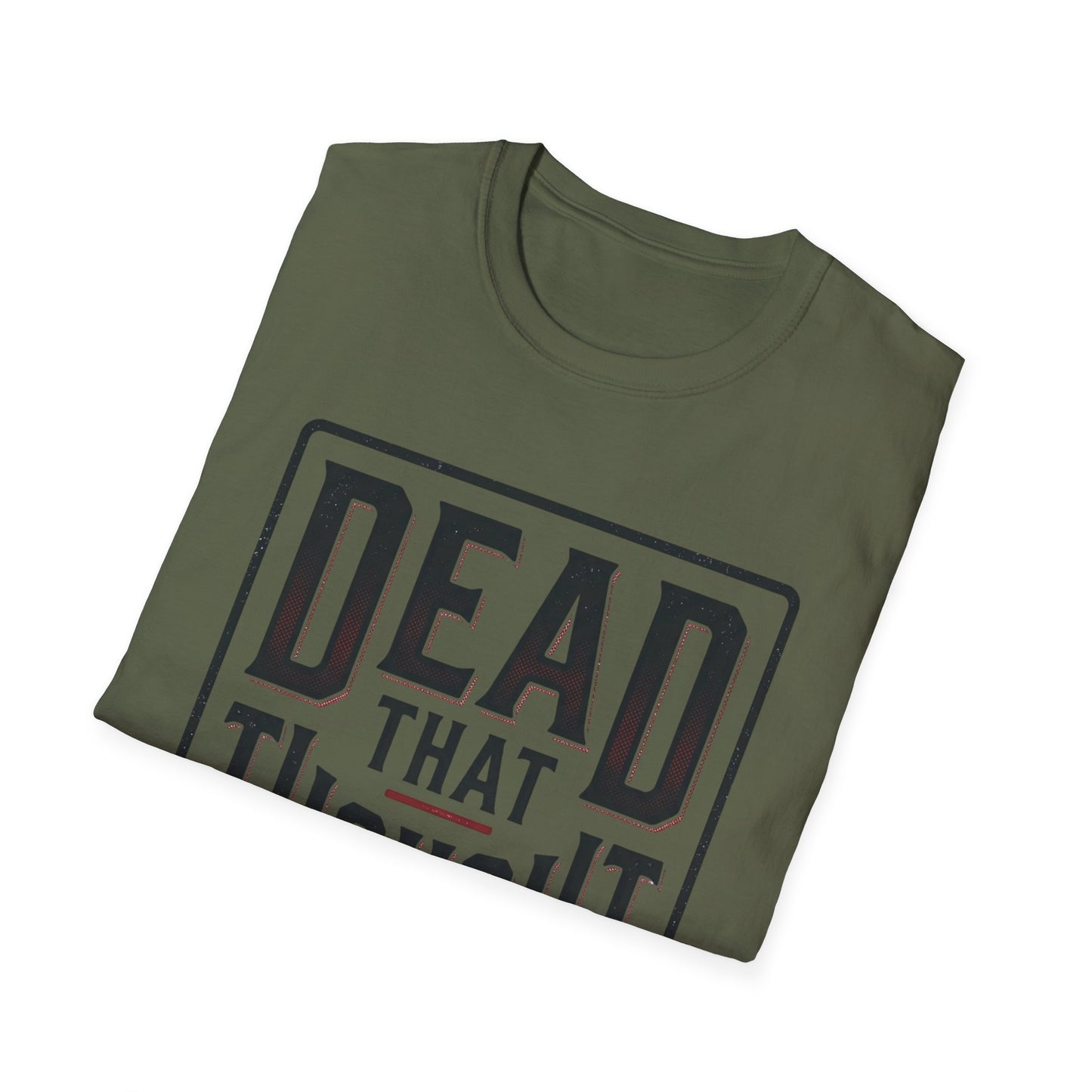 Dead That Thought T-Shirt — Dark Humor Graphic Tee