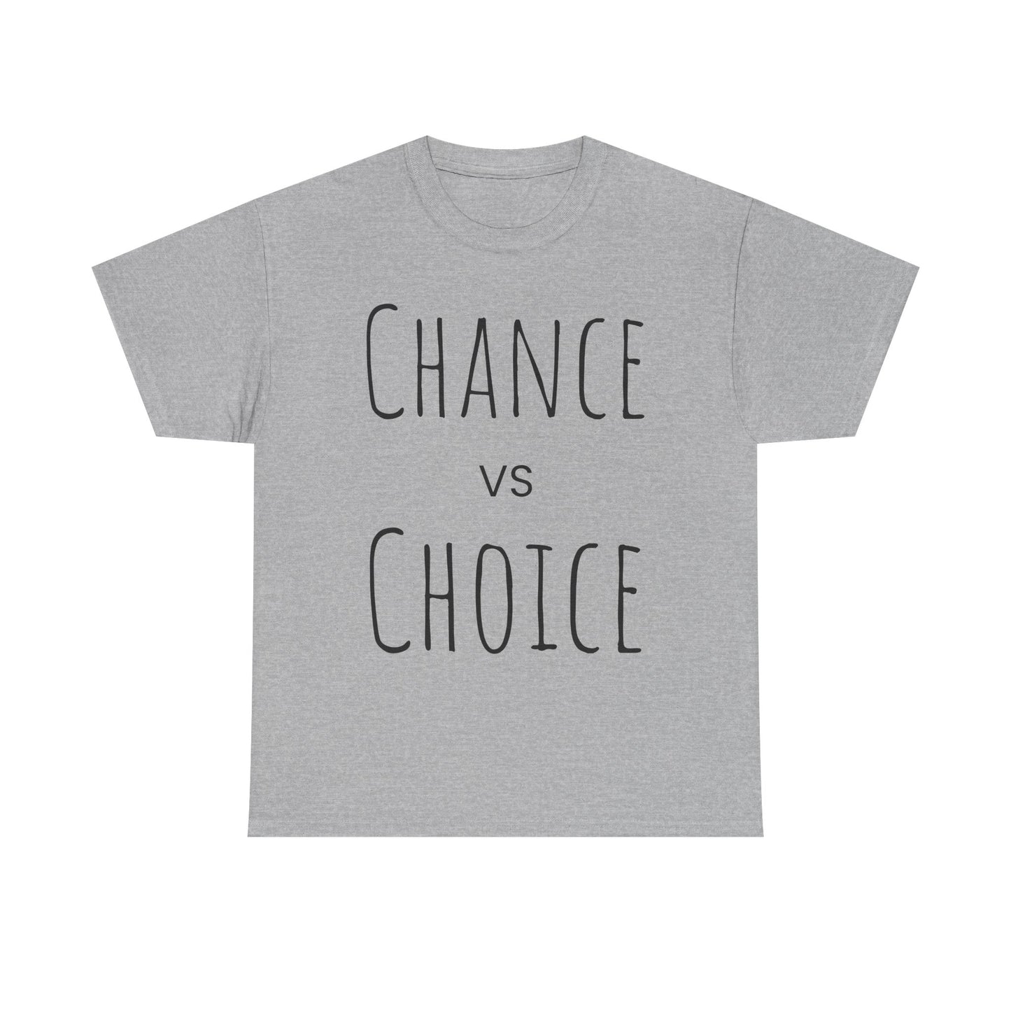 Chance vs Choice