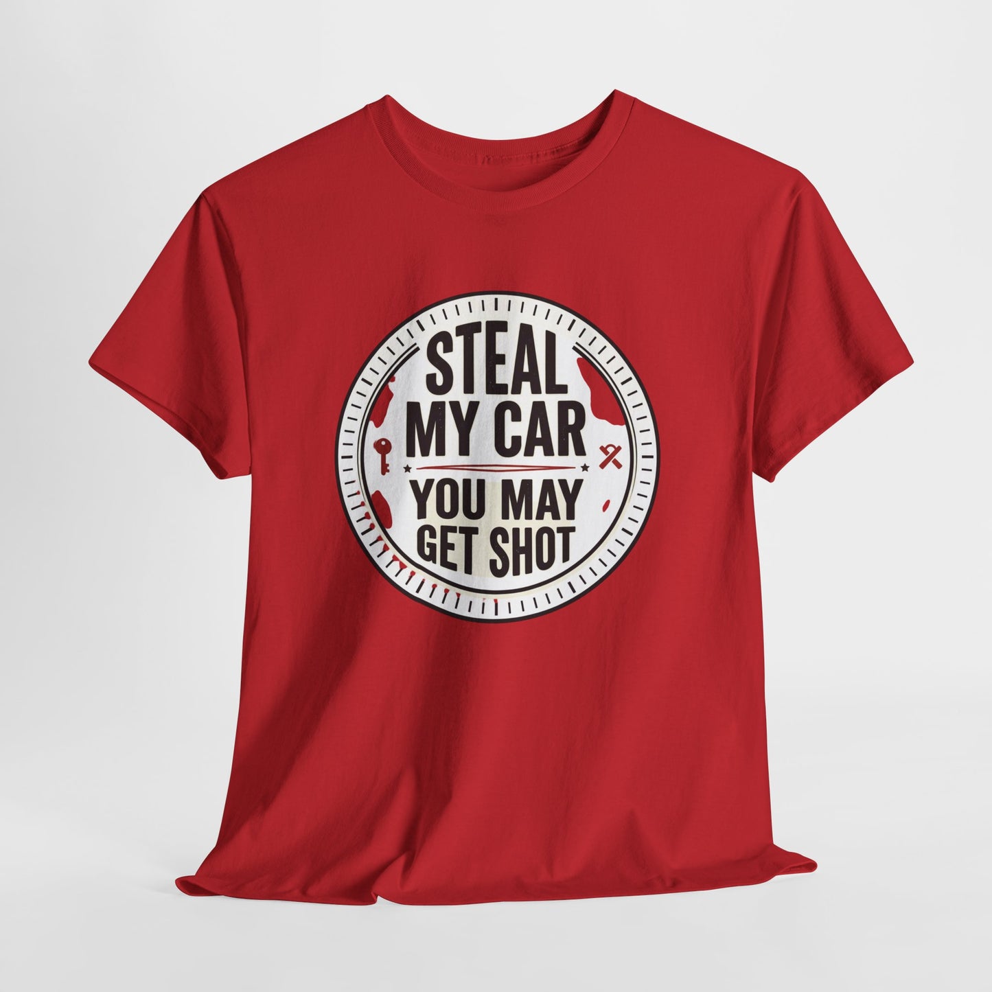 “Steal My Car You May Get Shot” Funny Garage & Car Owner Tee