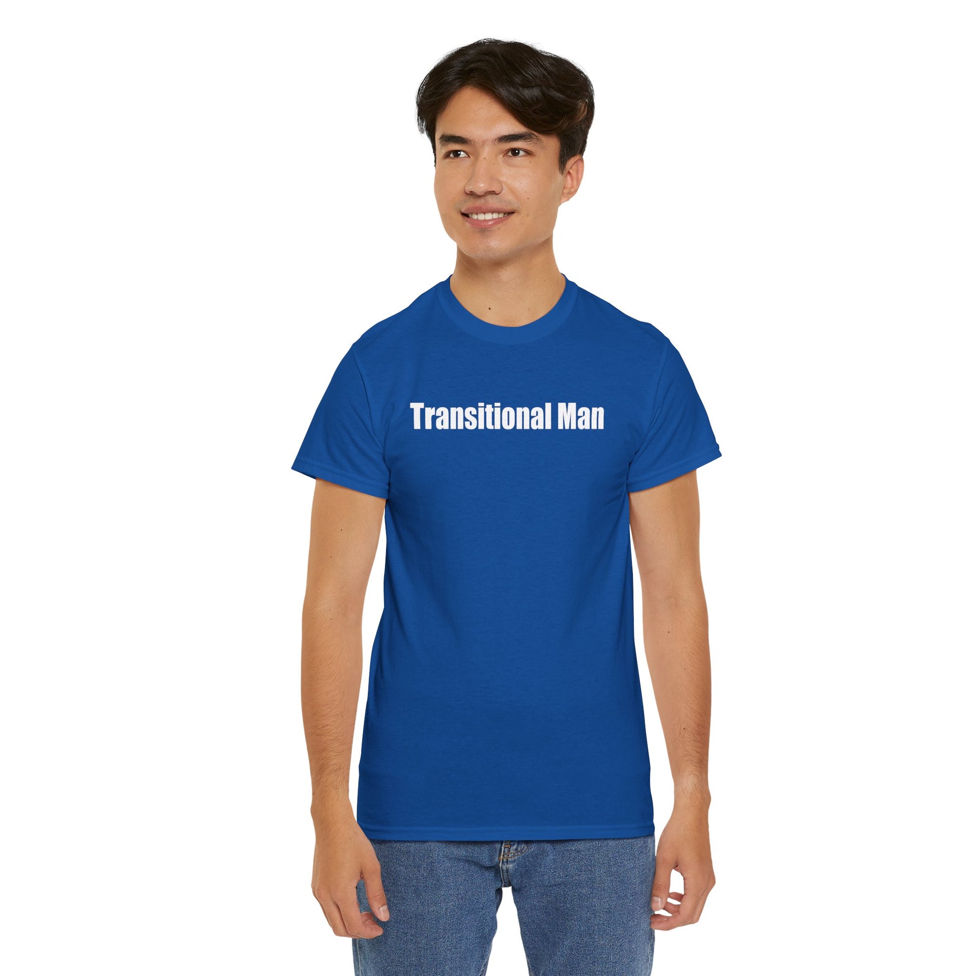 Transitional Man Tee — Bold Text Gender Transition Awareness Shirt Printify