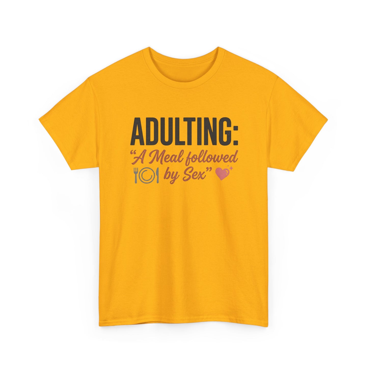 Adulting T‑Shirt – "Adulting: A Meal Followed by Sex" Funny Graphic Tee Printify