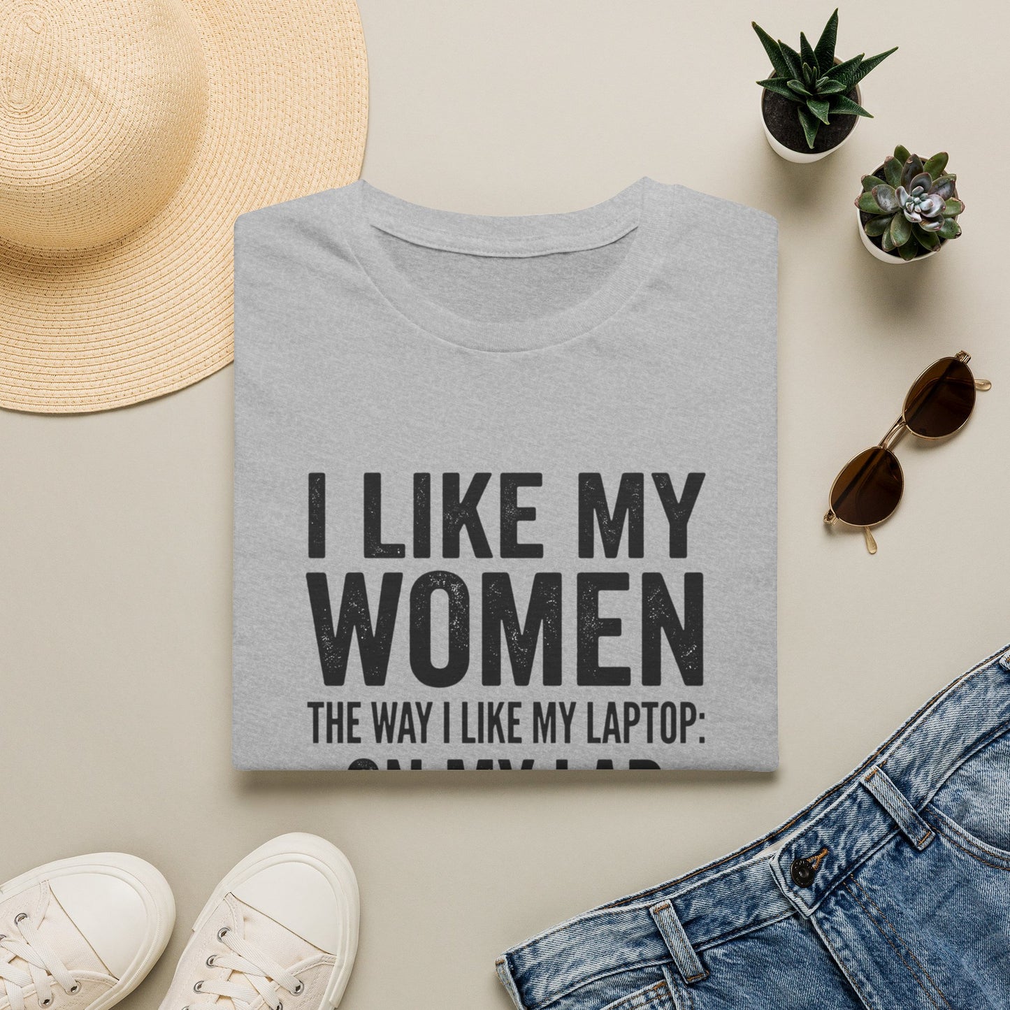 "I Like My Women the Way I Like My Laptop: On My Lap, Turned On, and Virus Free"-Funny Graphic T‑Shirt