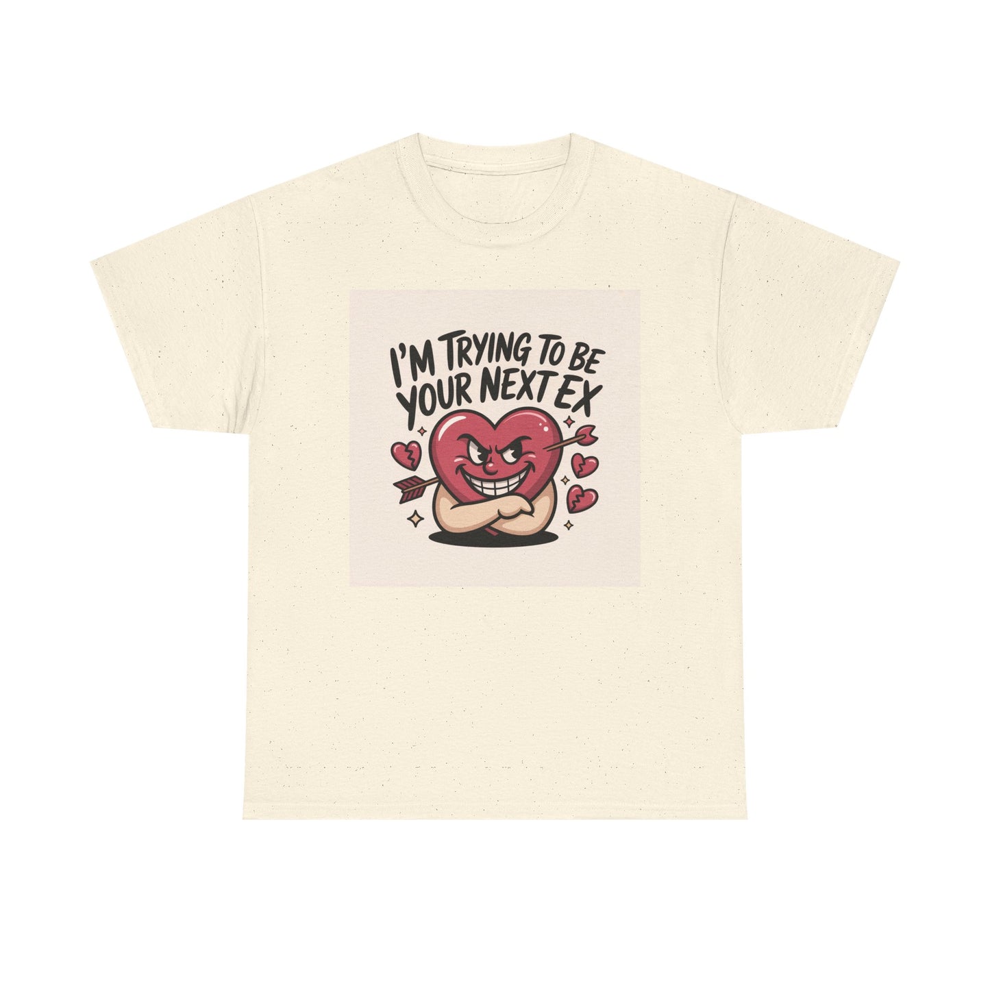 Valentine Heart Character Tee — "I'm Trying To Be Your Next Ex" Graphic T-Shirt Printify