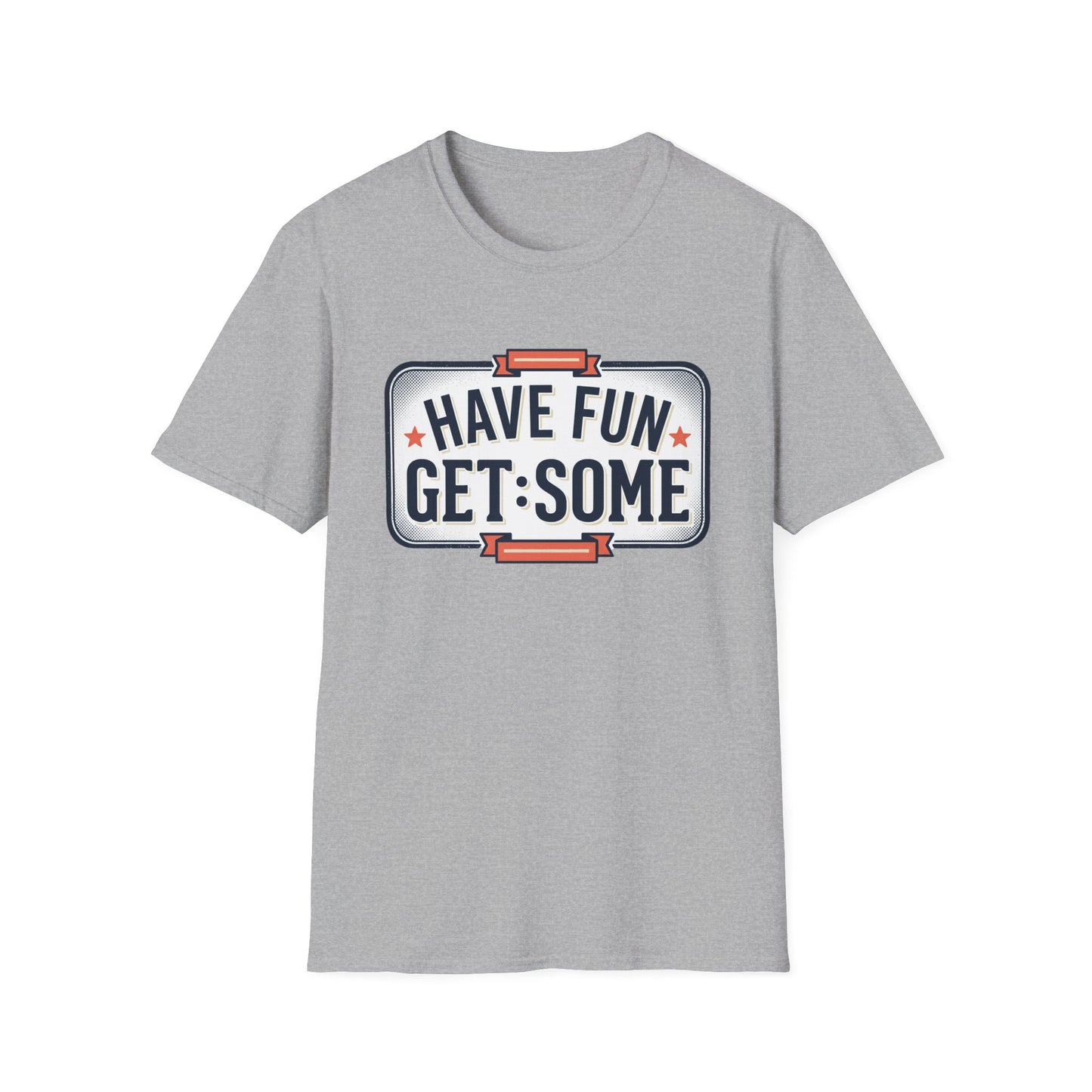 Have Fun Get Some T-Shirt — Retro Road Sign Graphic Tee
