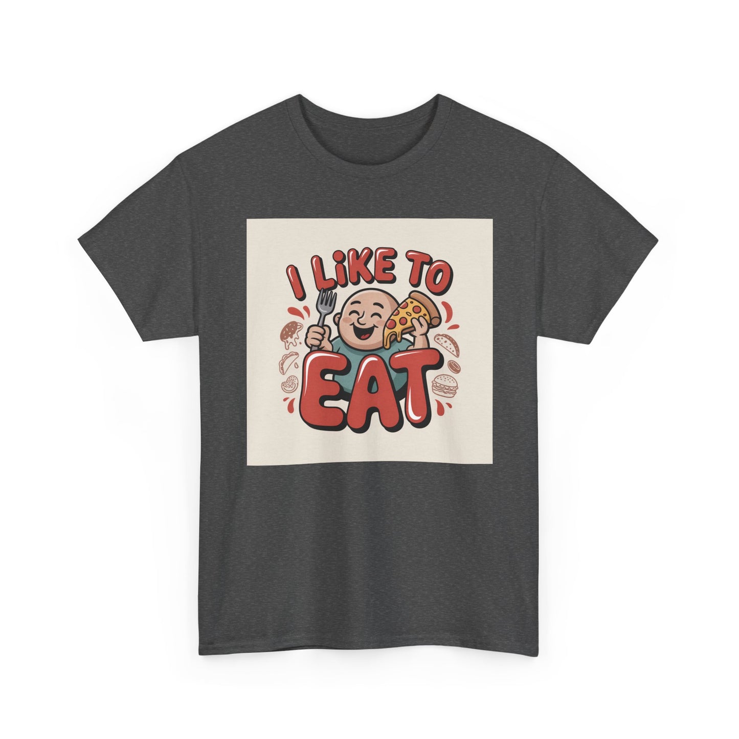 I Like To Eat T-Shirt — Funny Food Lover Graphic Tee