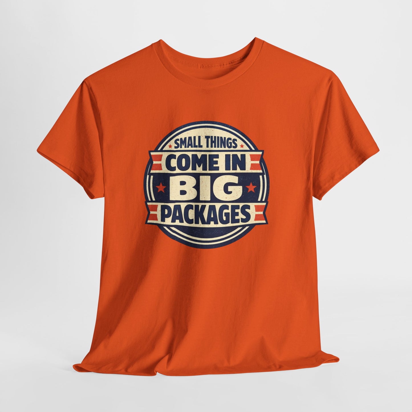 T-Shirt — "Small Things Come in Big Packages" Retro Badge Tee