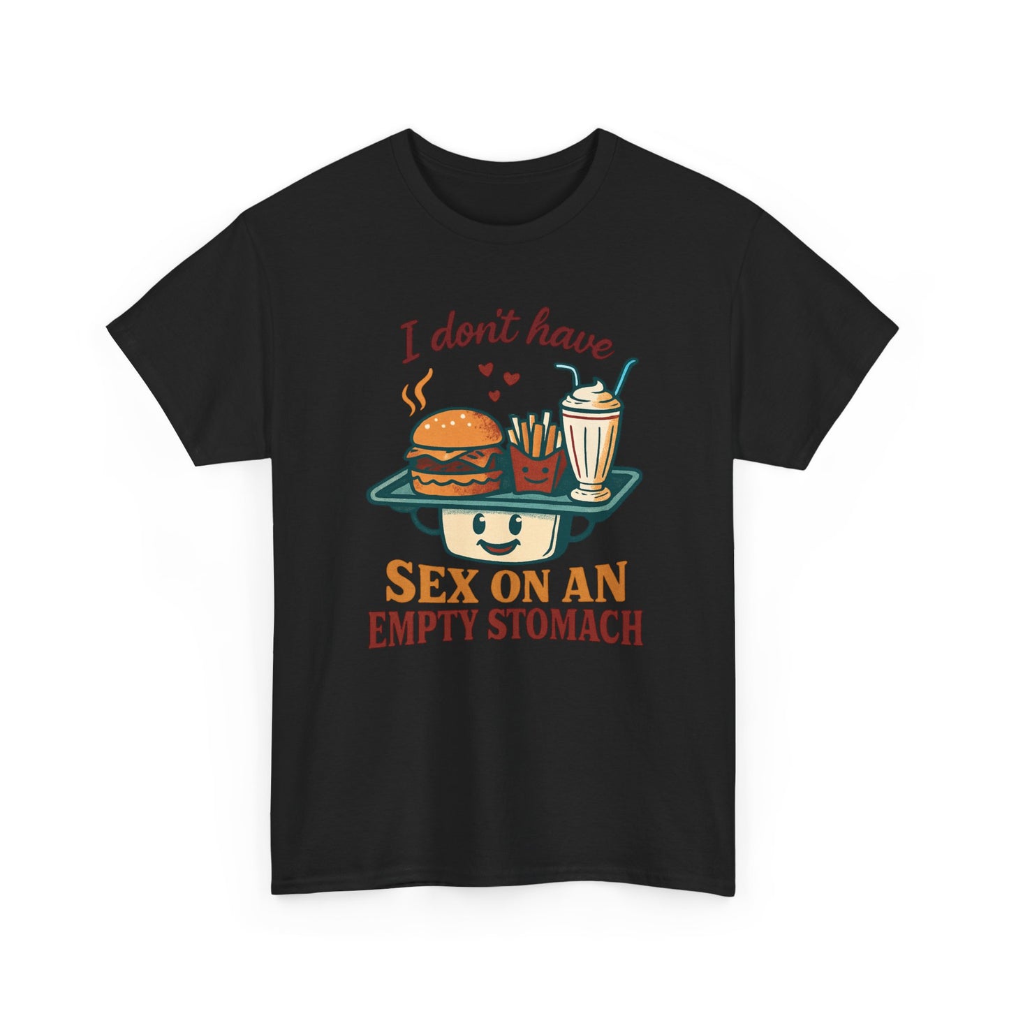 "I Don't Have Sex on an Empty Stomach" Burger & Milkshake Funny T-Shirt
