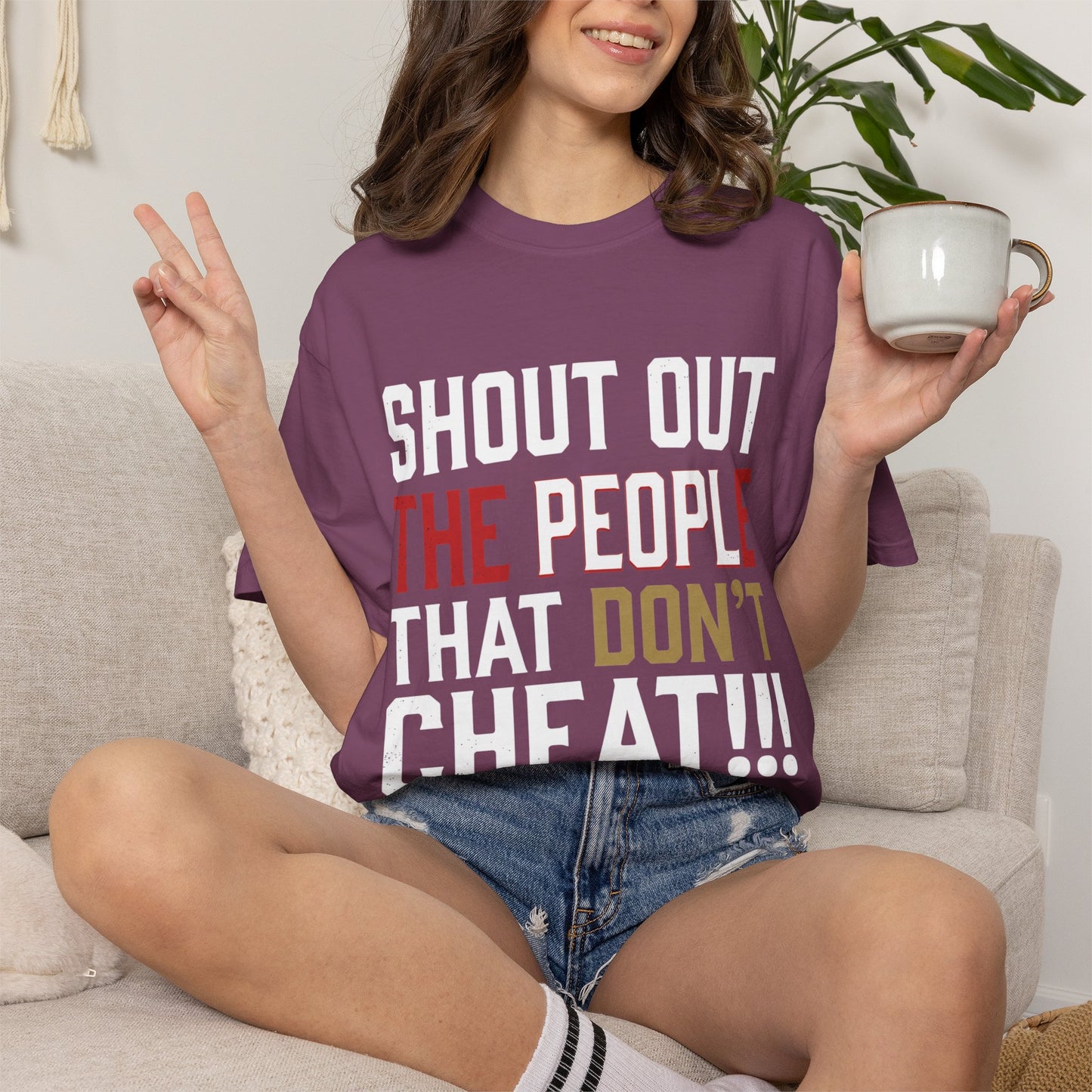 Shout Out The People That Don't Cheat!!! T-Shirt — Funny Honesty Statement Tee