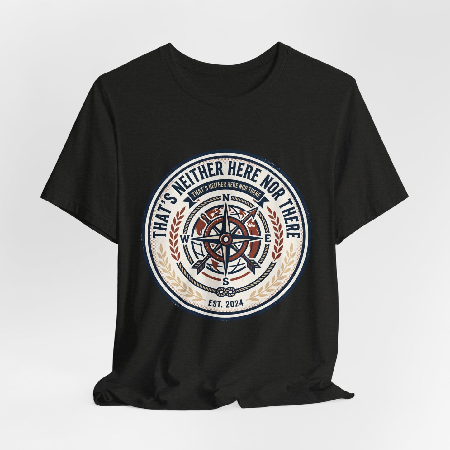 Compass Graphic Tee — "That's Neither Here Nor There" Nautical Adventure T‑Shirt