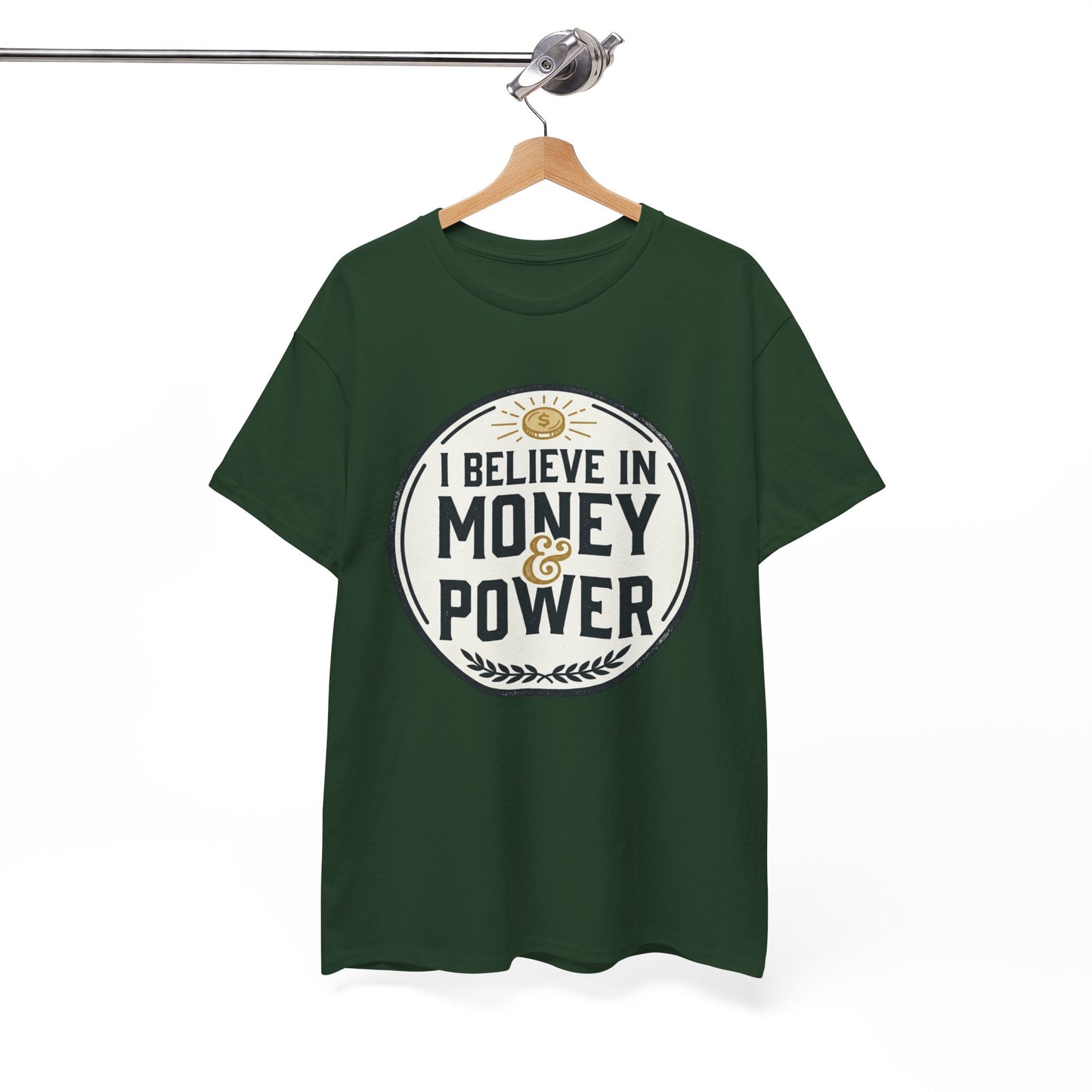I Believe in Money & Power T-Shirt — Motivational Retro Graphic Tee