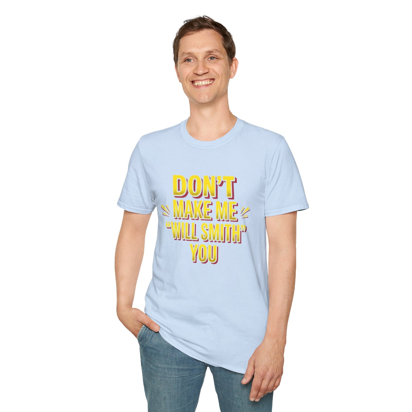 Don't Make Me "Will Smith" T-Shirt — Bold Yellow Graphic Tee