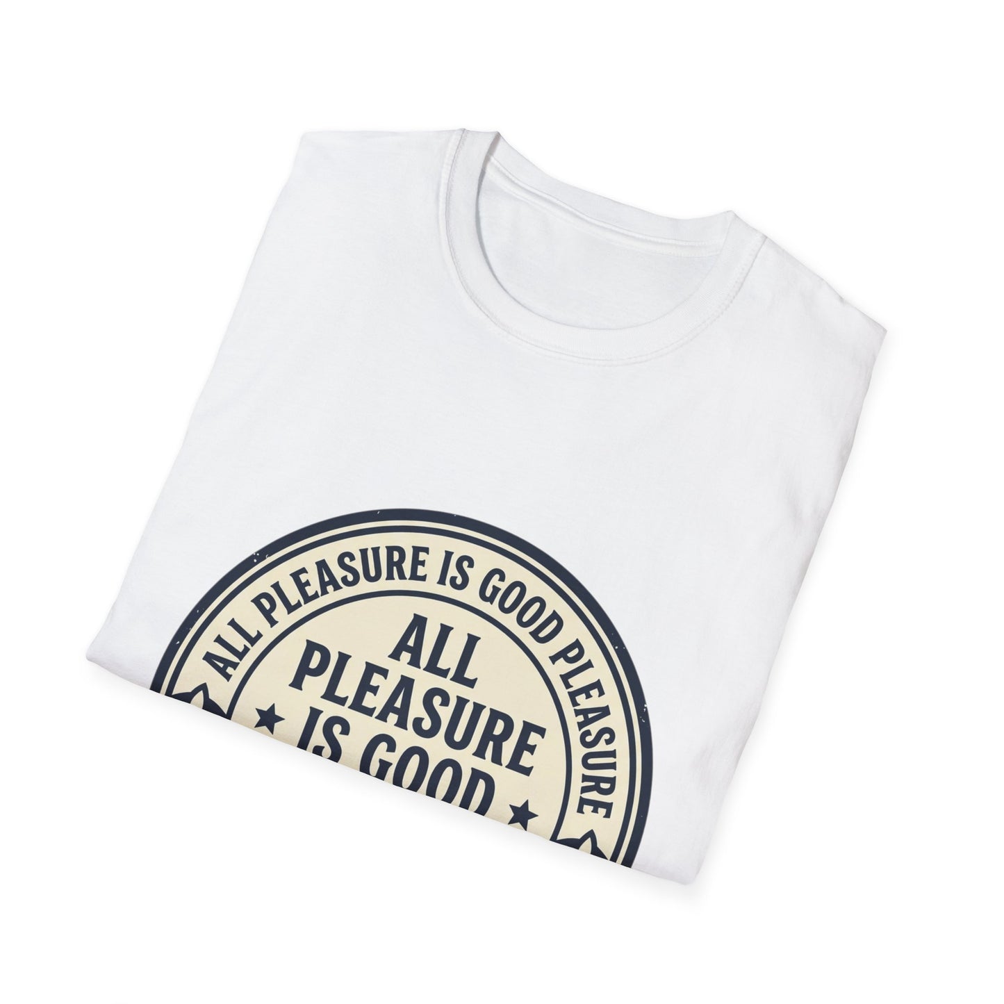 "All Pleasure Is Good Pleasure" Vintage Badge Tee