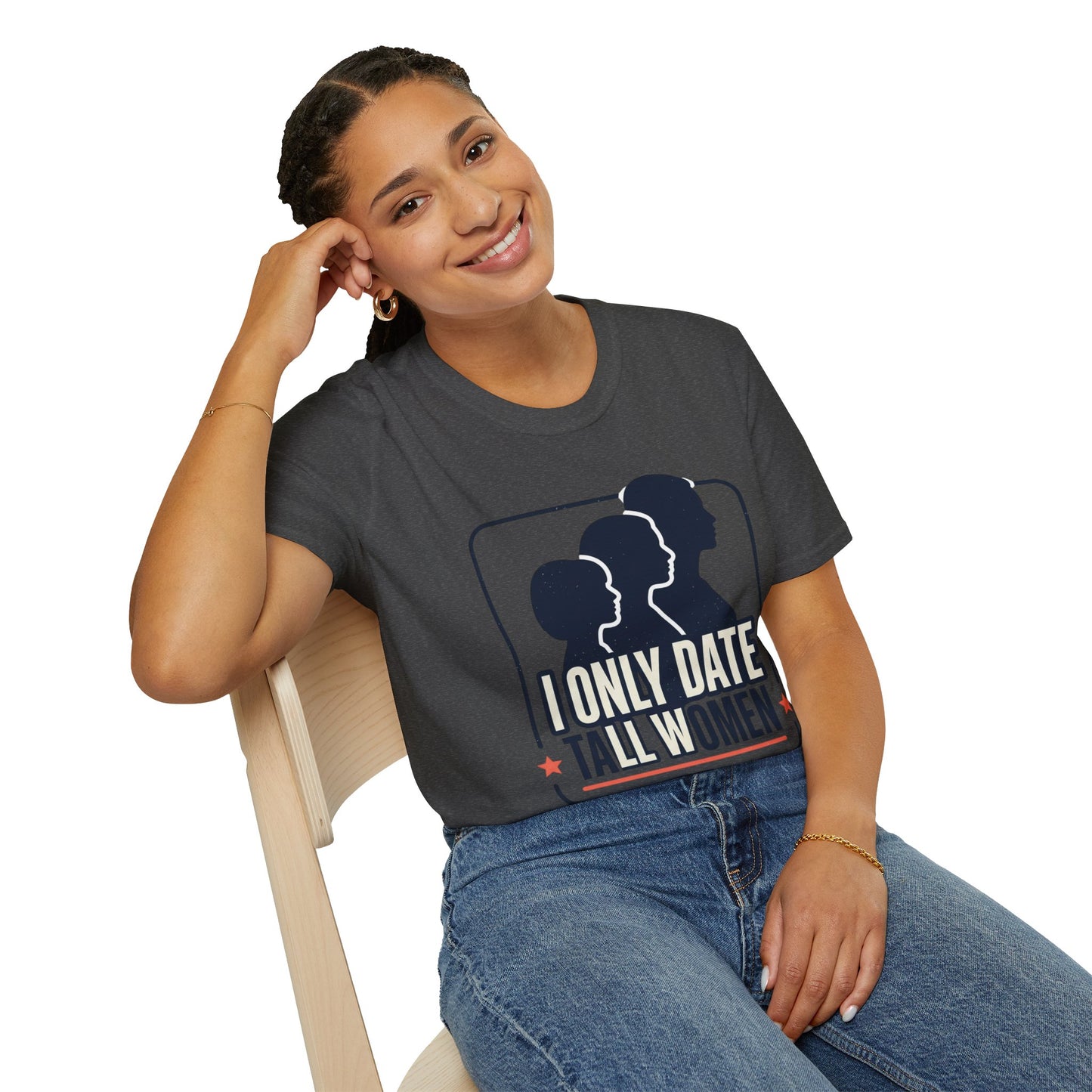I Only Date Tall Women T-Shirt — Funny Tall Women Pride Tee
