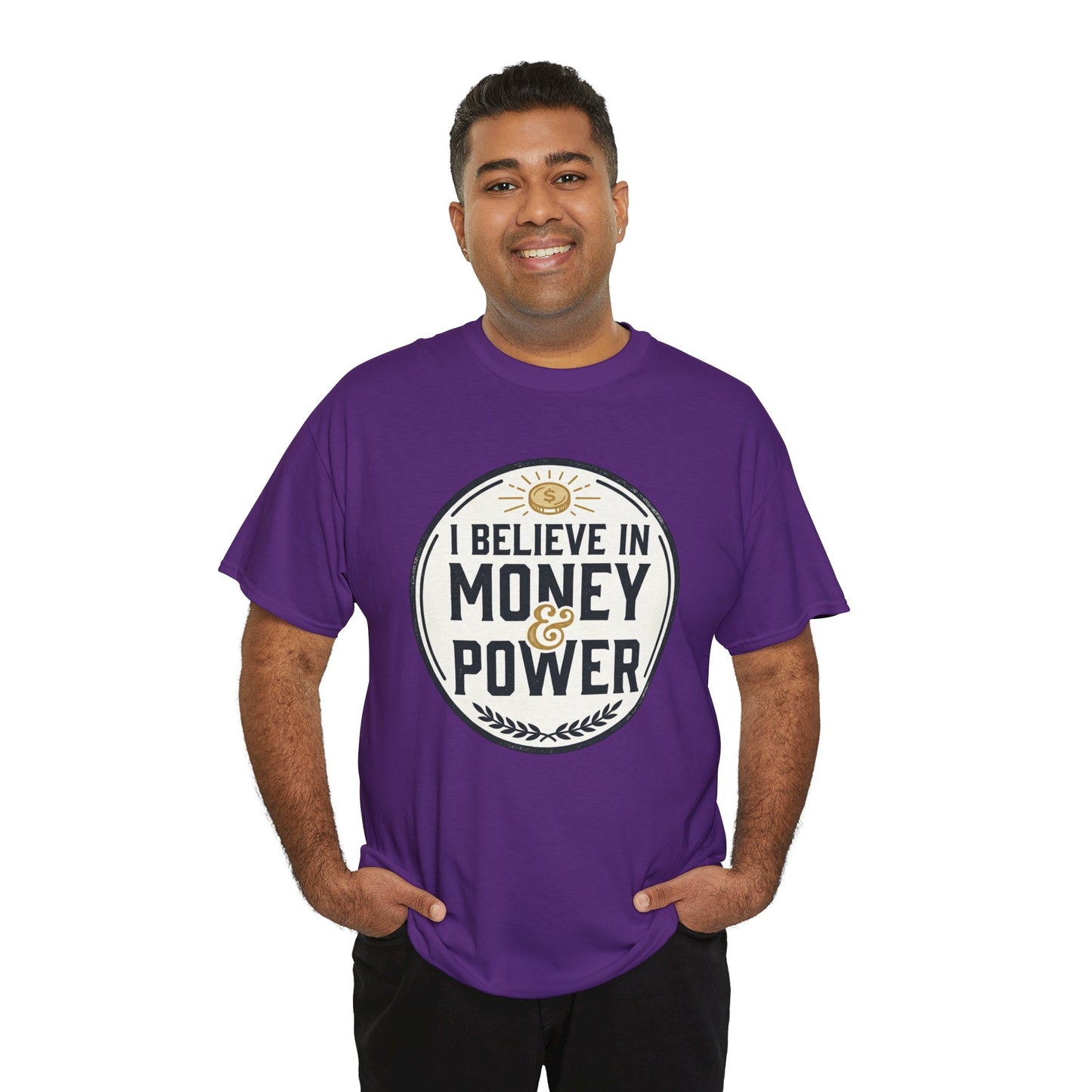 I Believe in Money & Power T-Shirt — Motivational Retro Graphic Tee