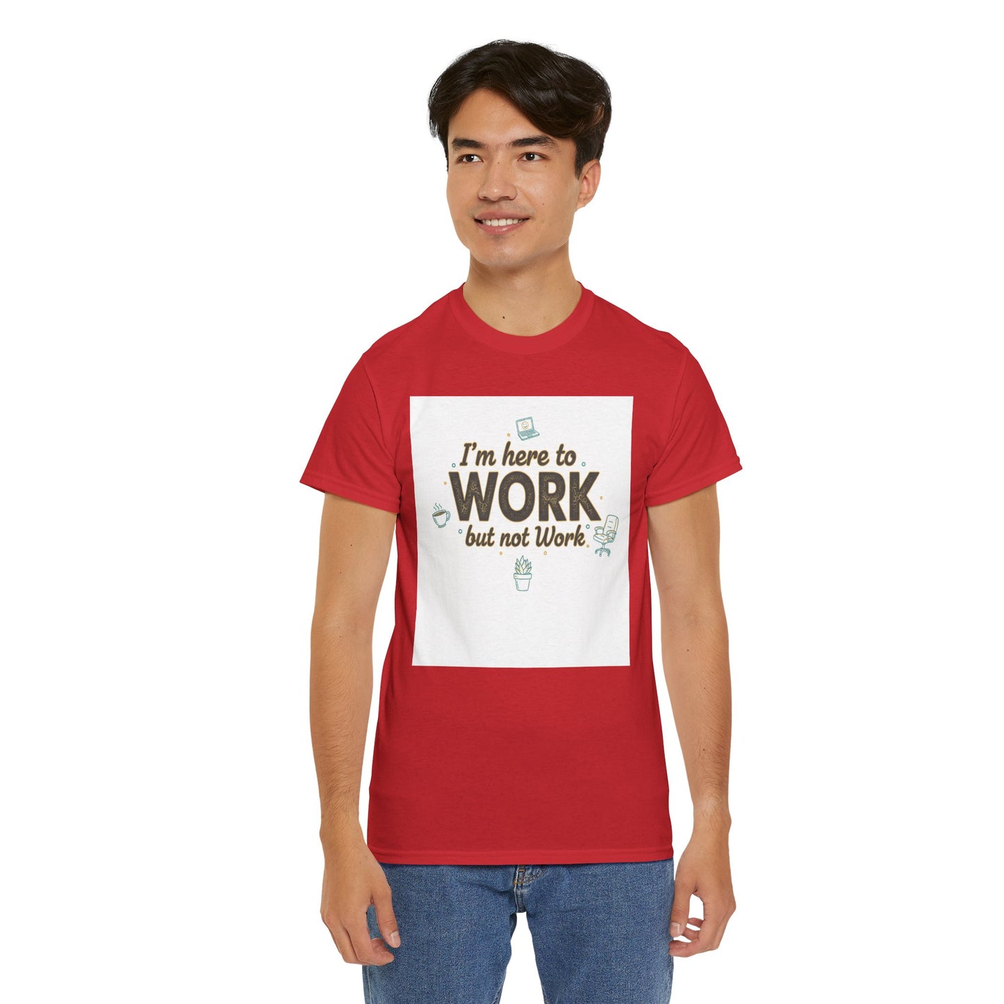 Work From Home Tee — "I'm Here to Work but not Work" Casual Remote Job T‑Shirt