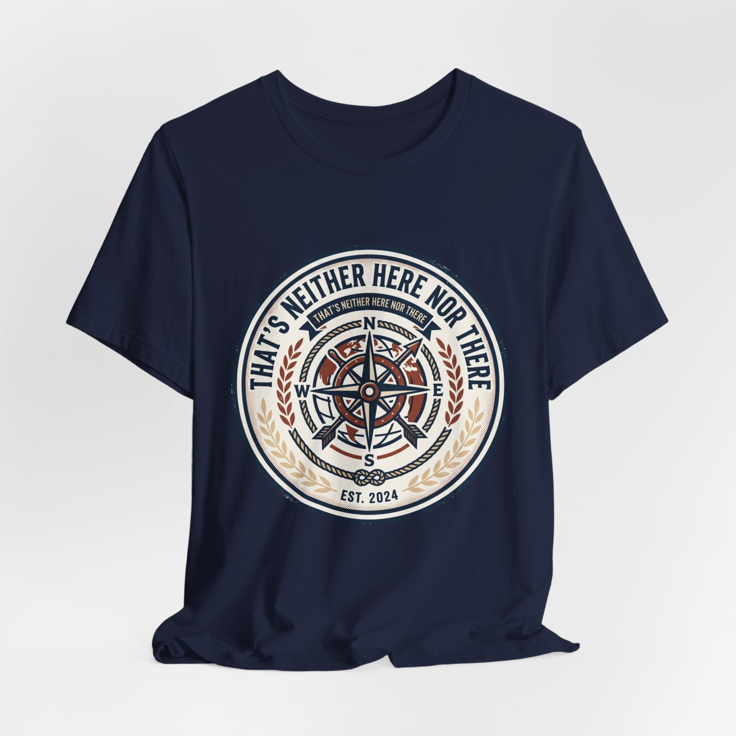 Compass Graphic Tee — "That's Neither Here Nor There" Nautical Adventure T‑Shirt