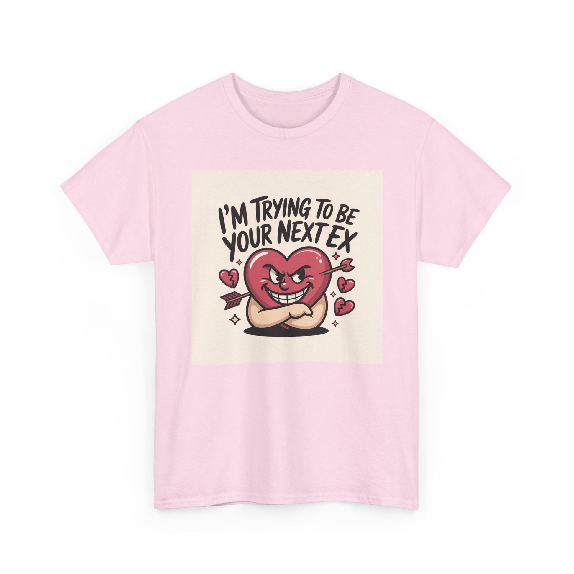 Valentine Heart Character Tee — "I'm Trying To Be Your Next Ex" Graphic T-Shirt Printify
